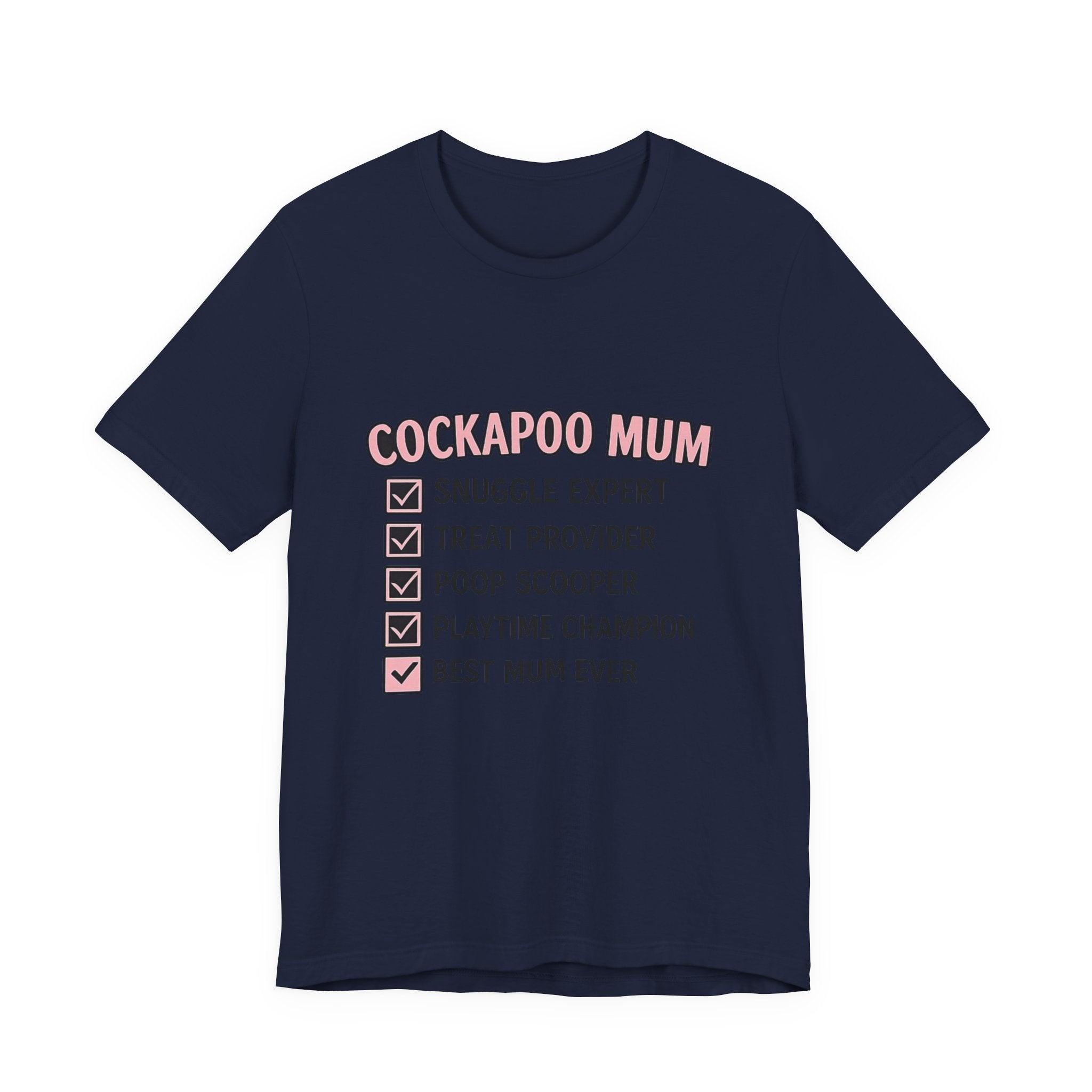 Cockapoo Mum T‑Shirt — "Cockapoo Mum" Checklist Tee (Snuggle Expert, Treat Provider, Best Mum Ever)