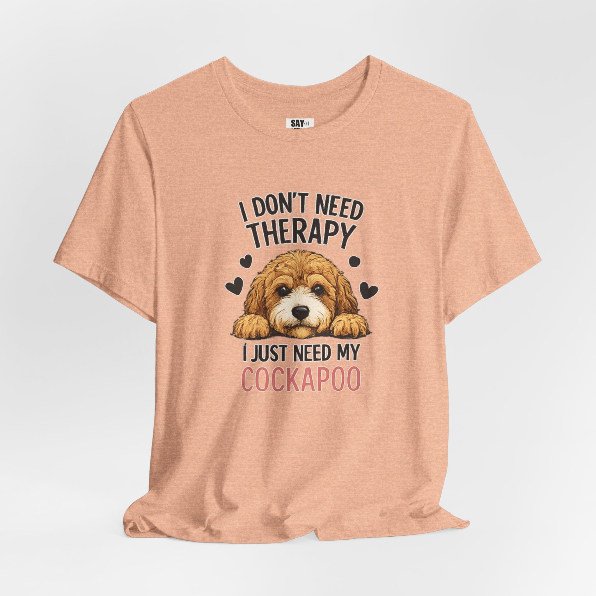 Cockapoo T‑Shirt — "I Don't Need Therapy, I Just Need My Cockapoo"