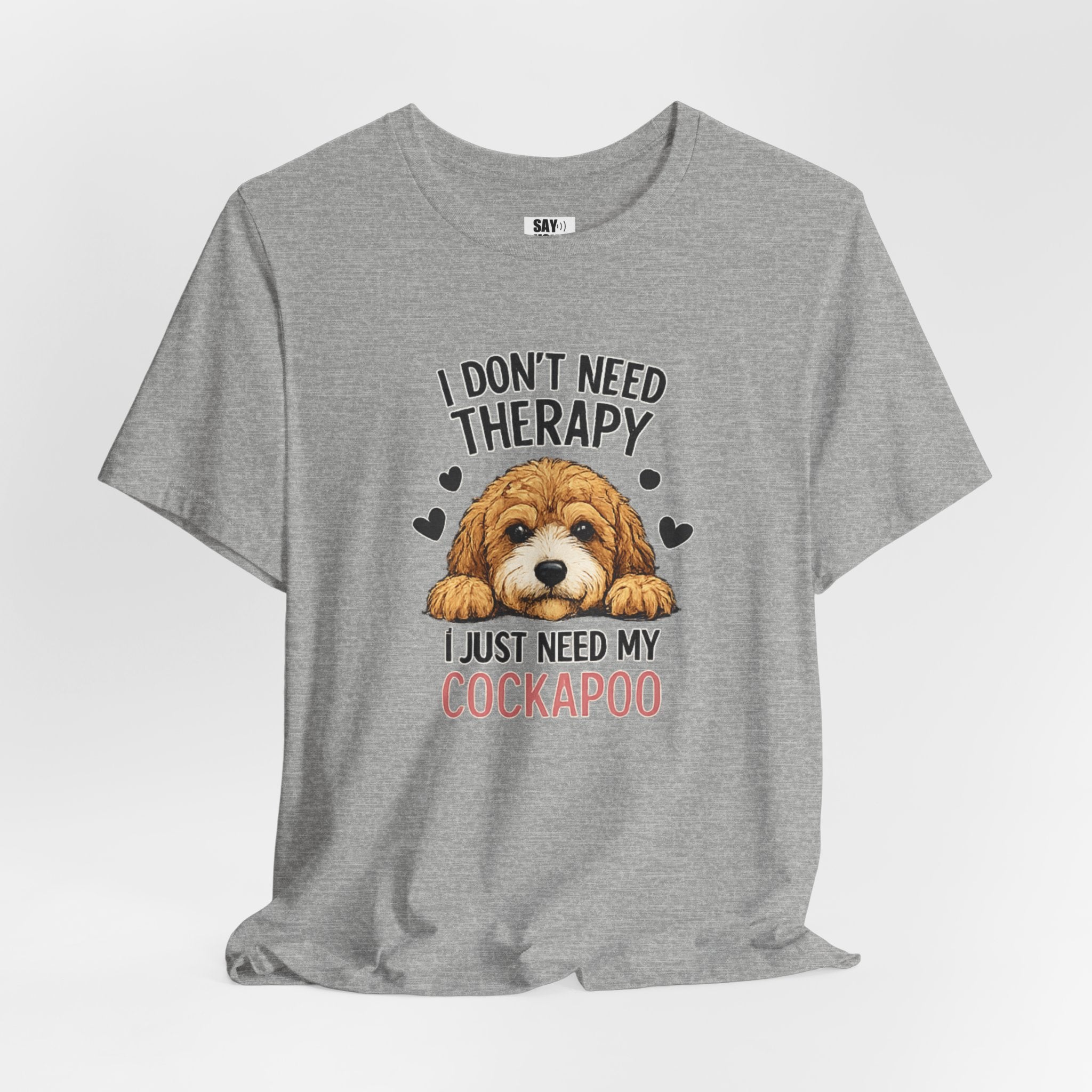 Cockapoo T‑Shirt — "I Don't Need Therapy, I Just Need My Cockapoo"