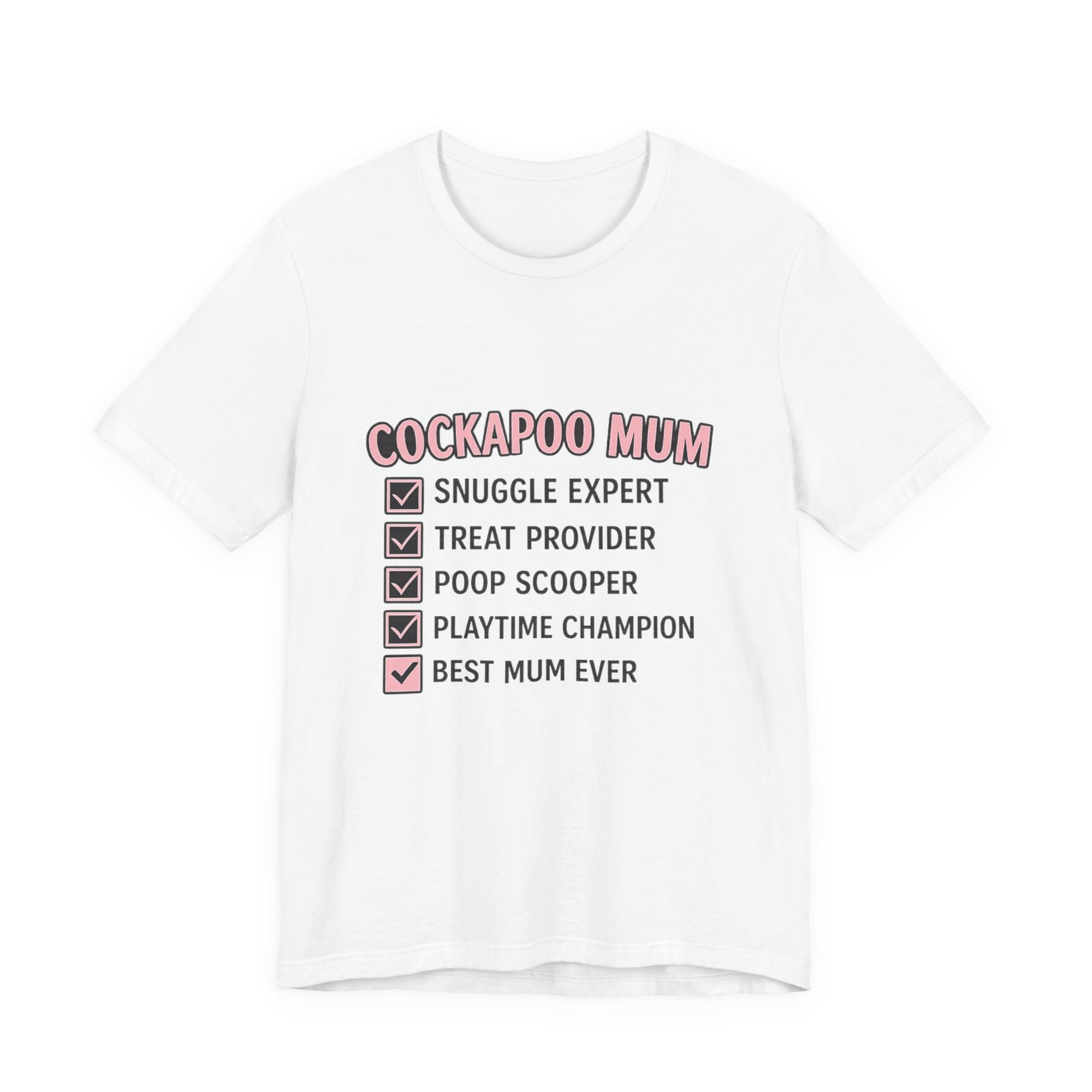 Cockapoo Mum T‑Shirt — "Cockapoo Mum" Checklist Tee (Snuggle Expert, Treat Provider, Best Mum Ever)