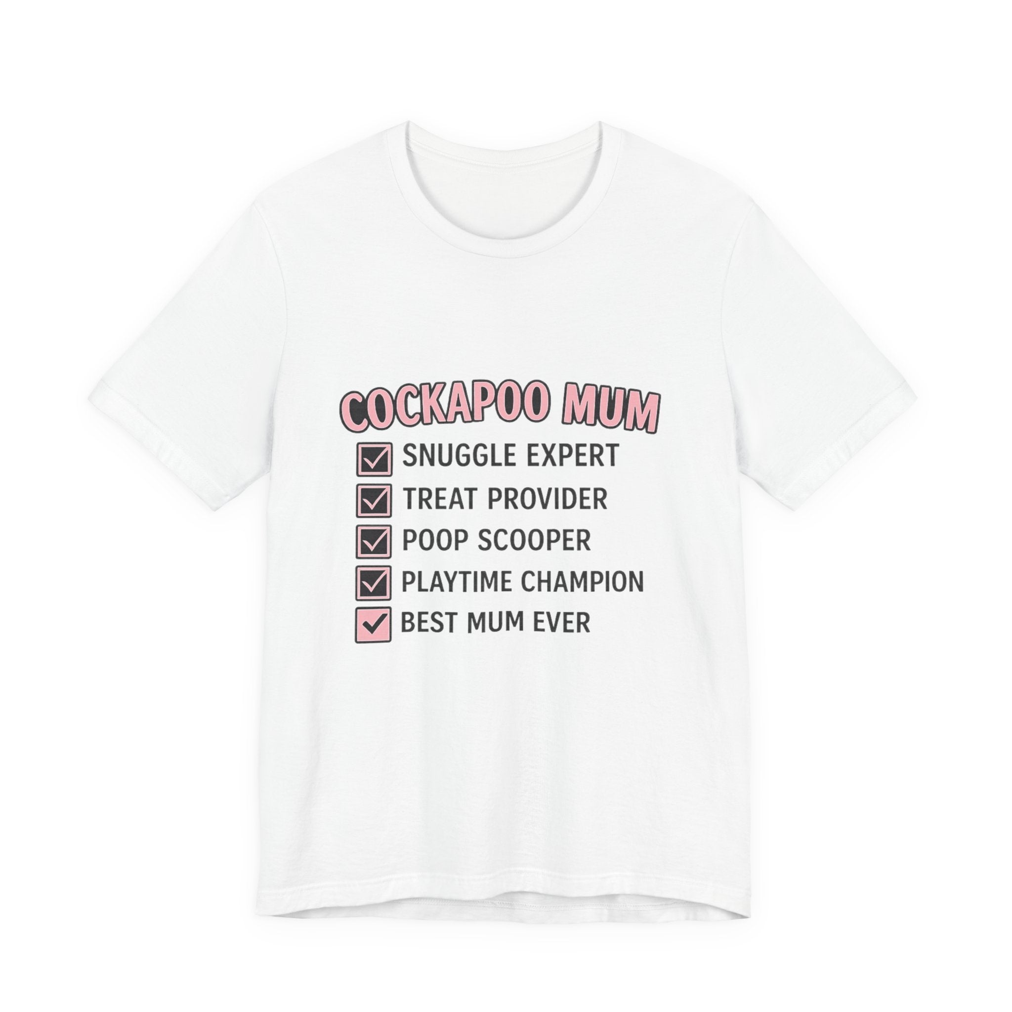 Cockapoo Mum T‑Shirt — "Cockapoo Mum" Checklist Tee (Snuggle Expert, Treat Provider, Best Mum Ever)