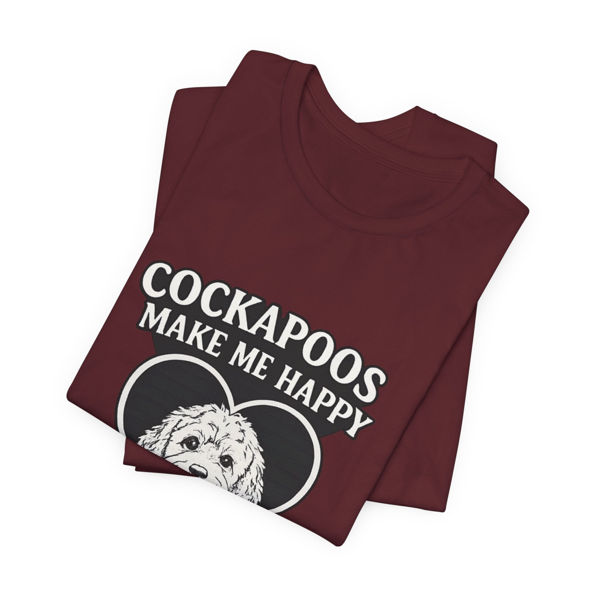 Cockapoo T‑Shirt — "Cockapoos Make Me Happy, You Not So Much" Cute Dog Lover Tee
