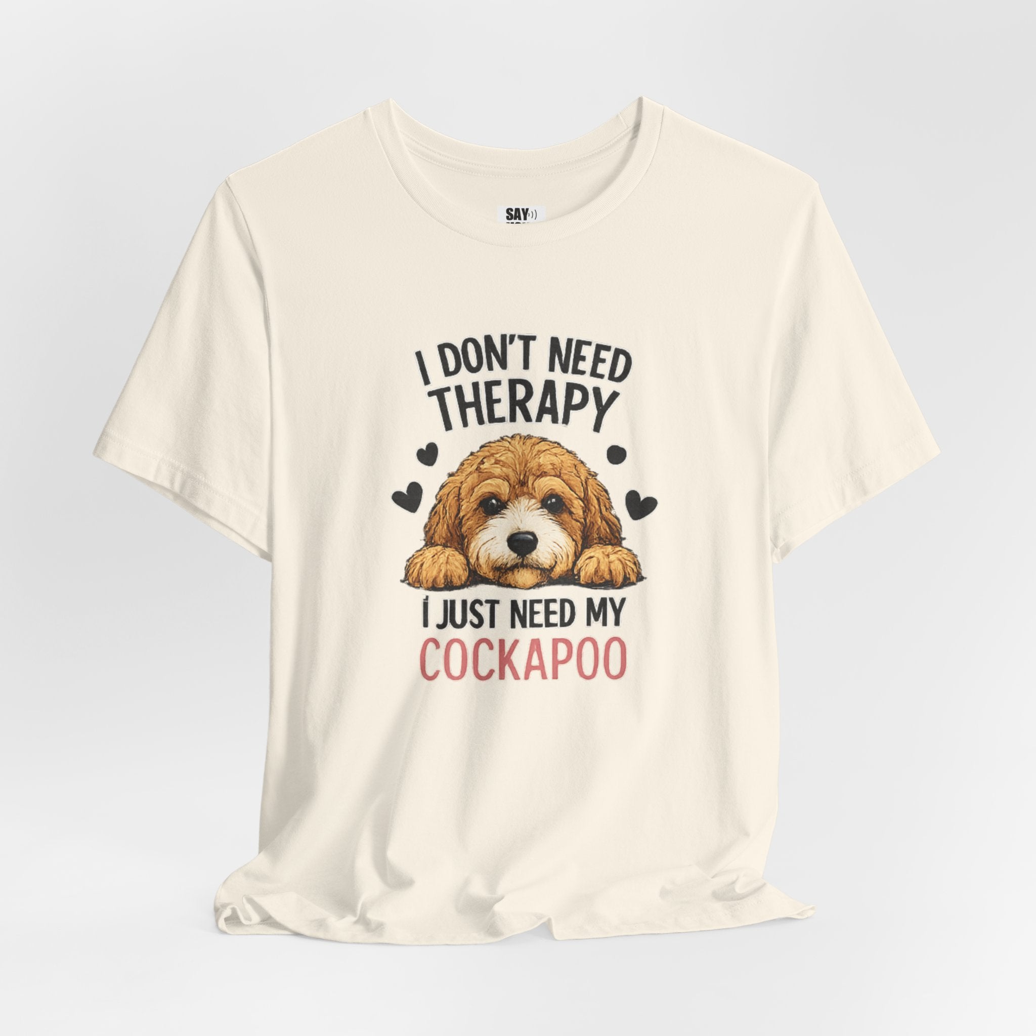Cockapoo T‑Shirt — "I Don't Need Therapy, I Just Need My Cockapoo"