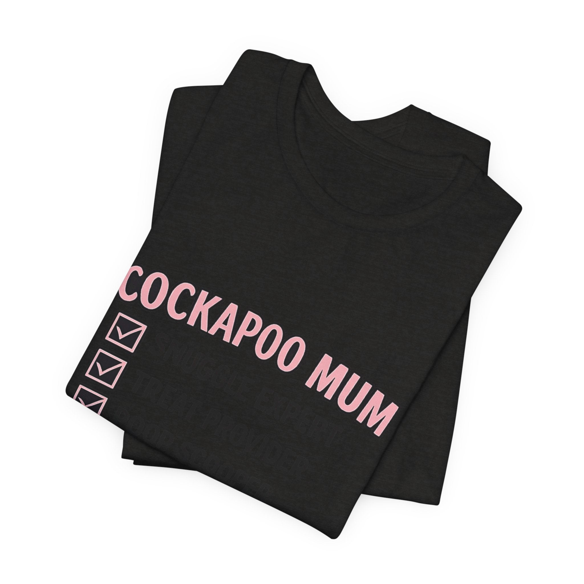 Cockapoo Mum T‑Shirt — "Cockapoo Mum" Checklist Tee (Snuggle Expert, Treat Provider, Best Mum Ever)