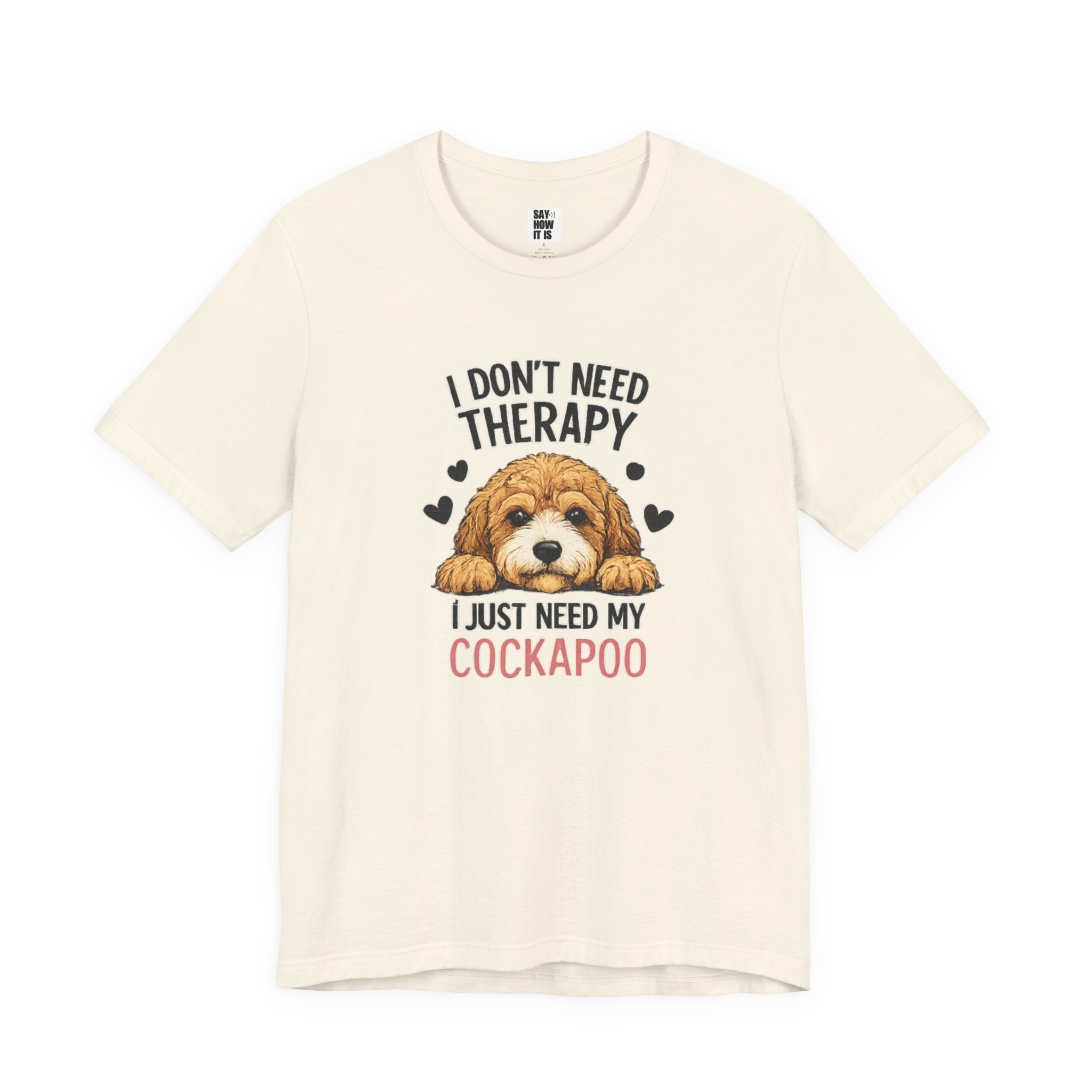 Cockapoo T‑Shirt — "I Don't Need Therapy, I Just Need My Cockapoo"