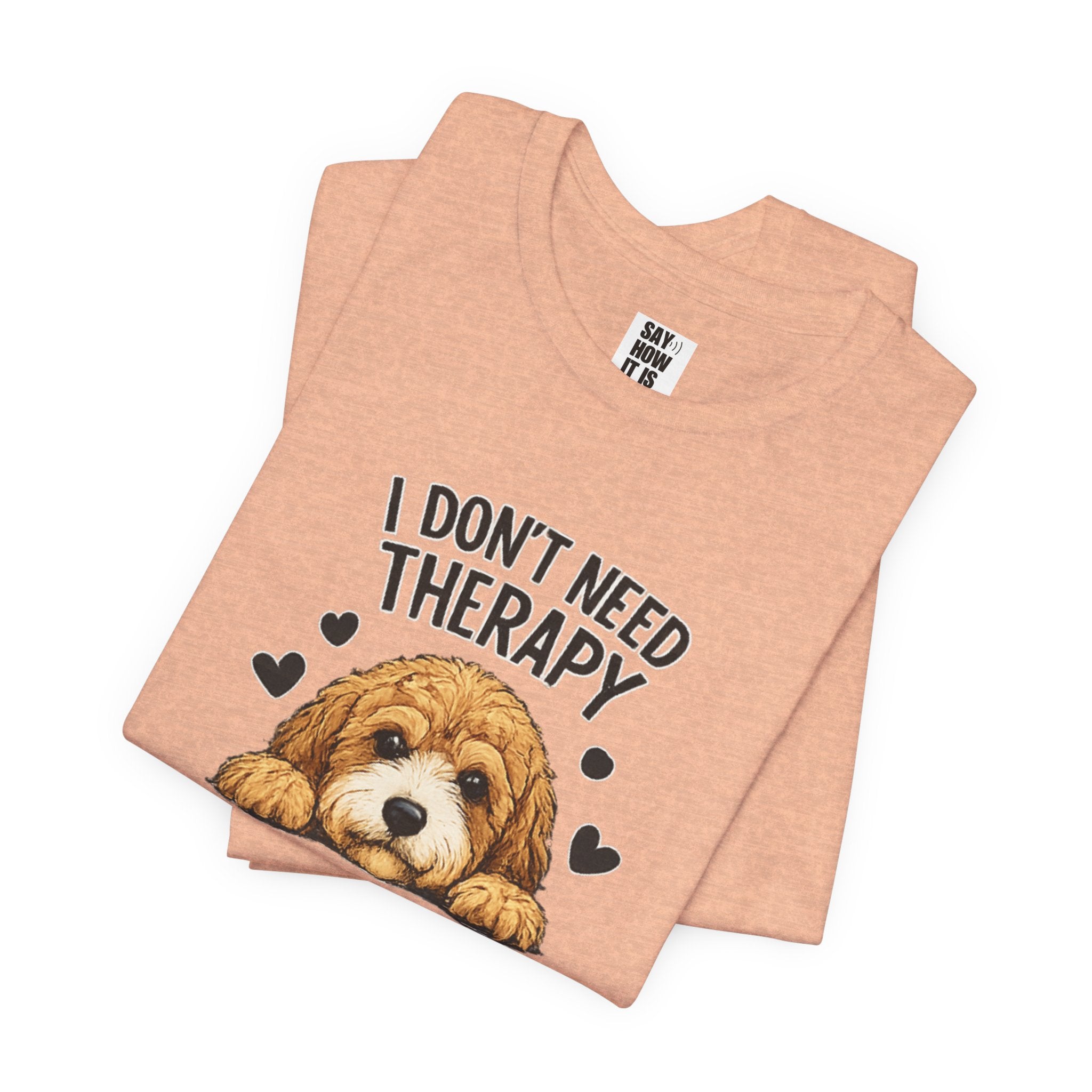 Cockapoo T‑Shirt — "I Don't Need Therapy, I Just Need My Cockapoo"