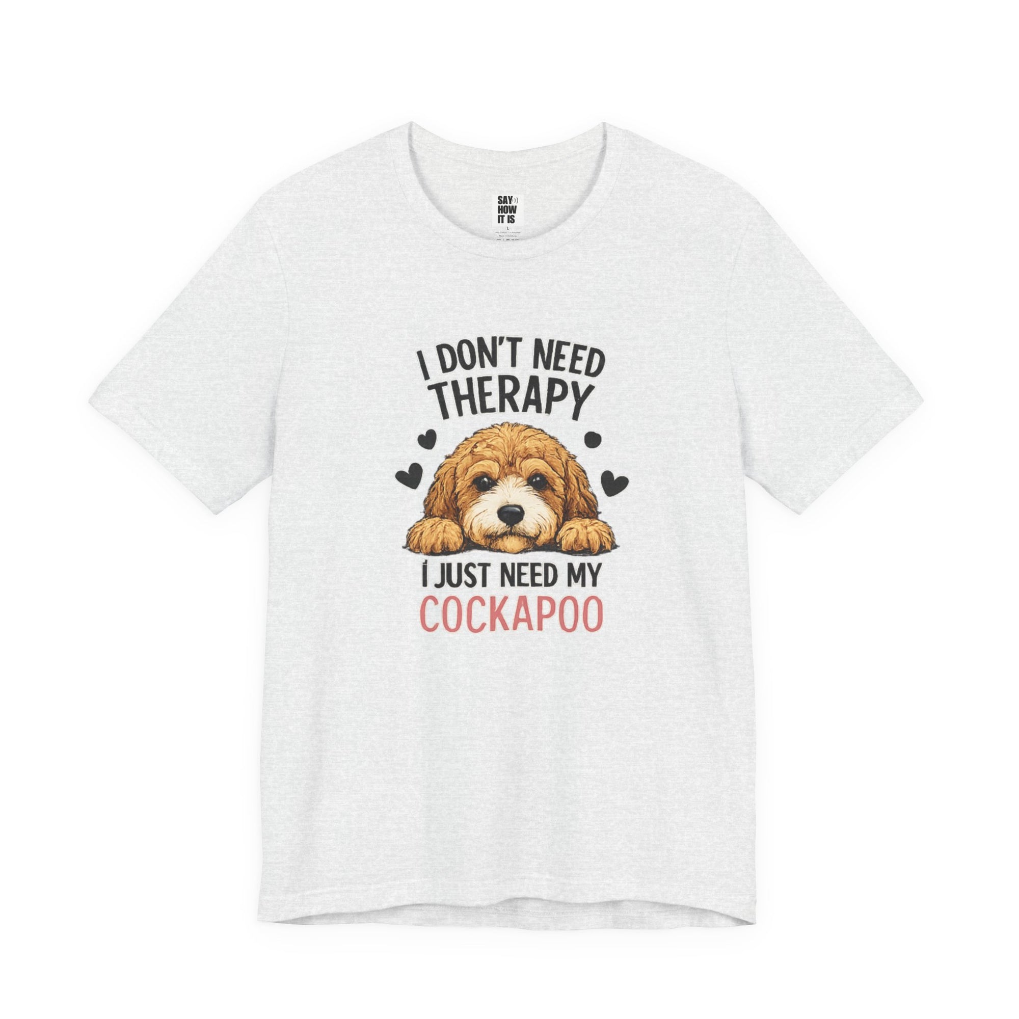 Cockapoo T‑Shirt — "I Don't Need Therapy, I Just Need My Cockapoo"
