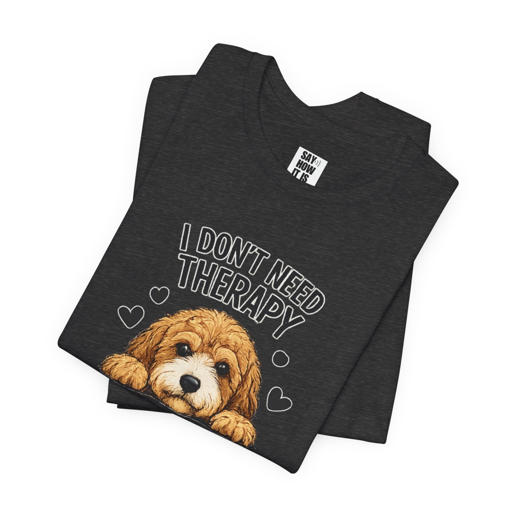 Cockapoo T‑Shirt — "I Don't Need Therapy, I Just Need My Cockapoo"
