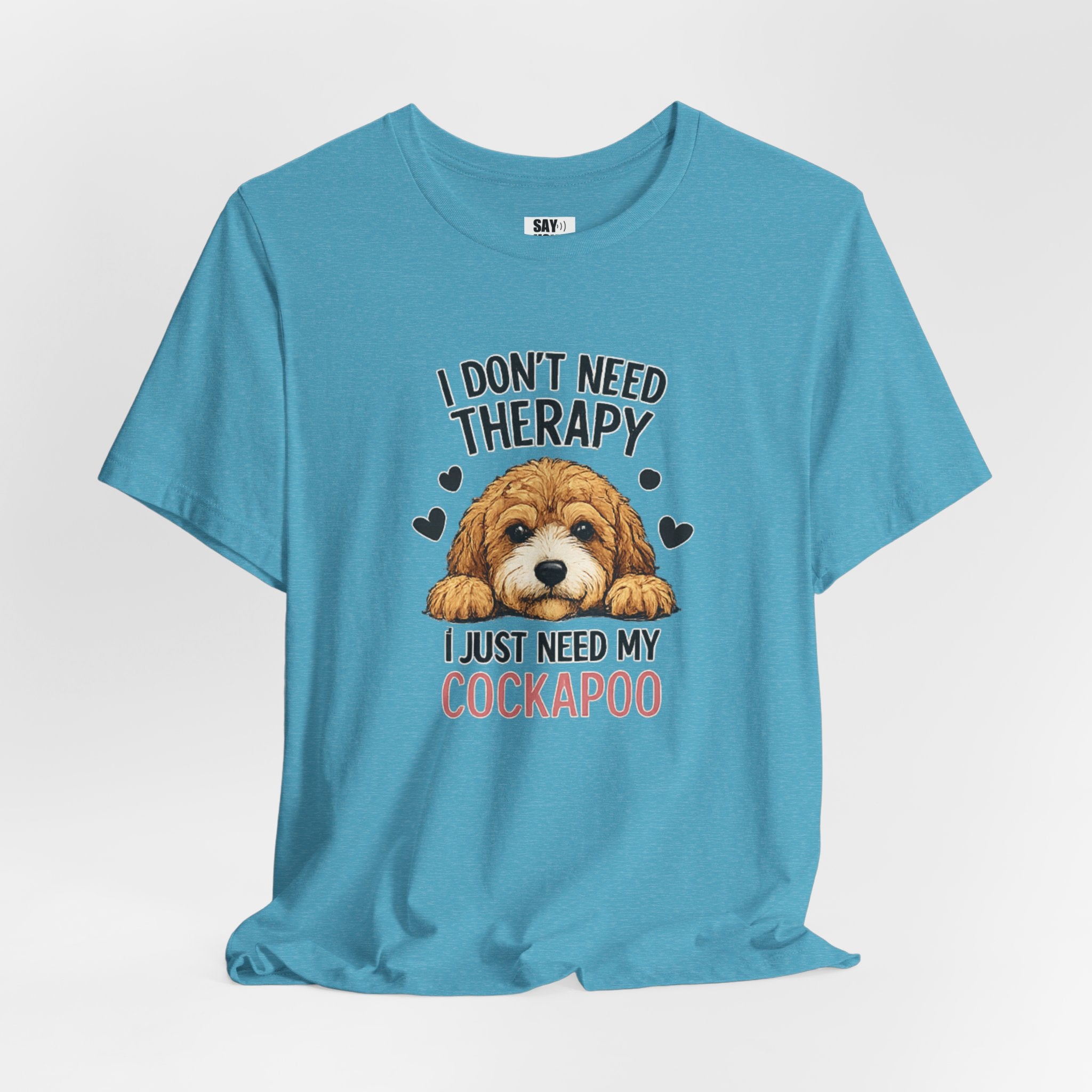 Cockapoo T‑Shirt — "I Don't Need Therapy, I Just Need My Cockapoo"