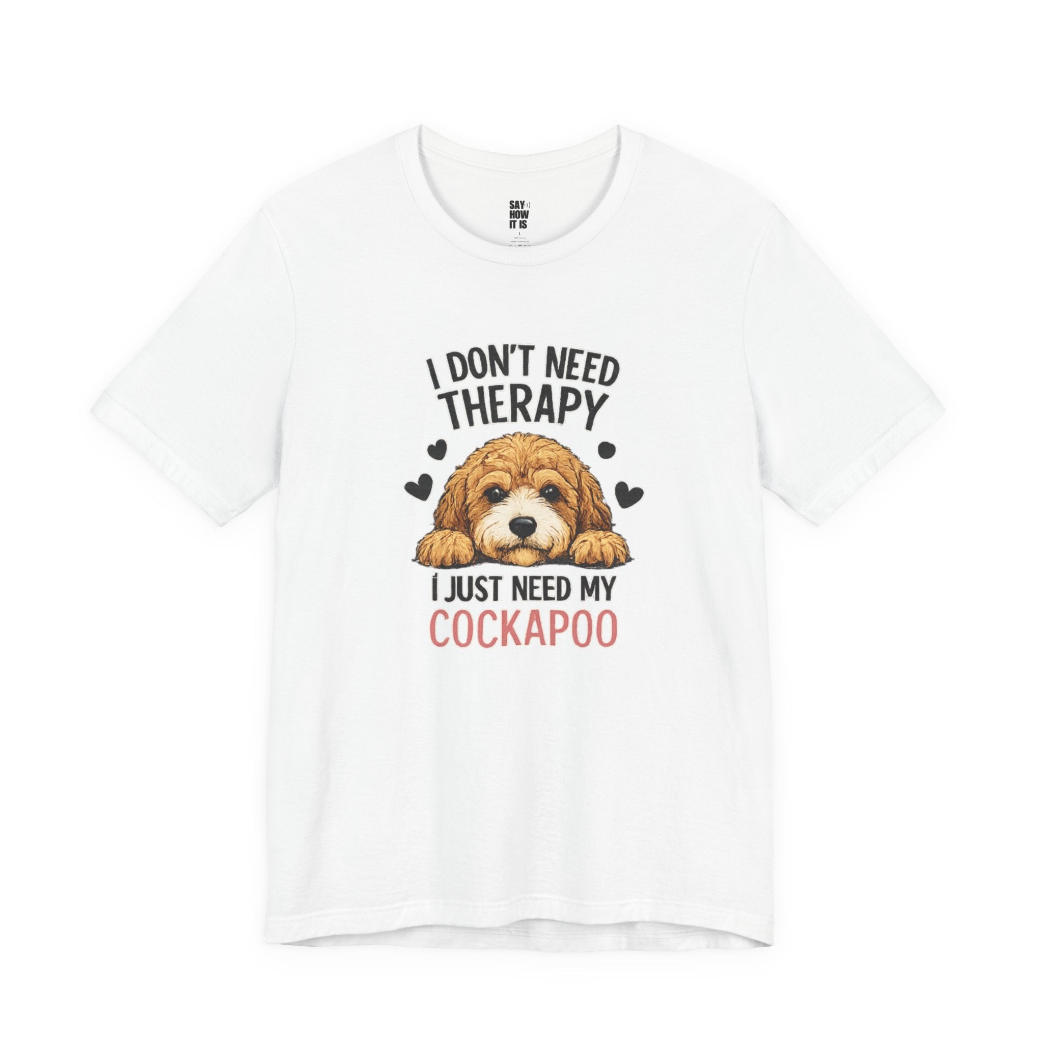 Cockapoo T‑Shirt — "I Don't Need Therapy, I Just Need My Cockapoo"