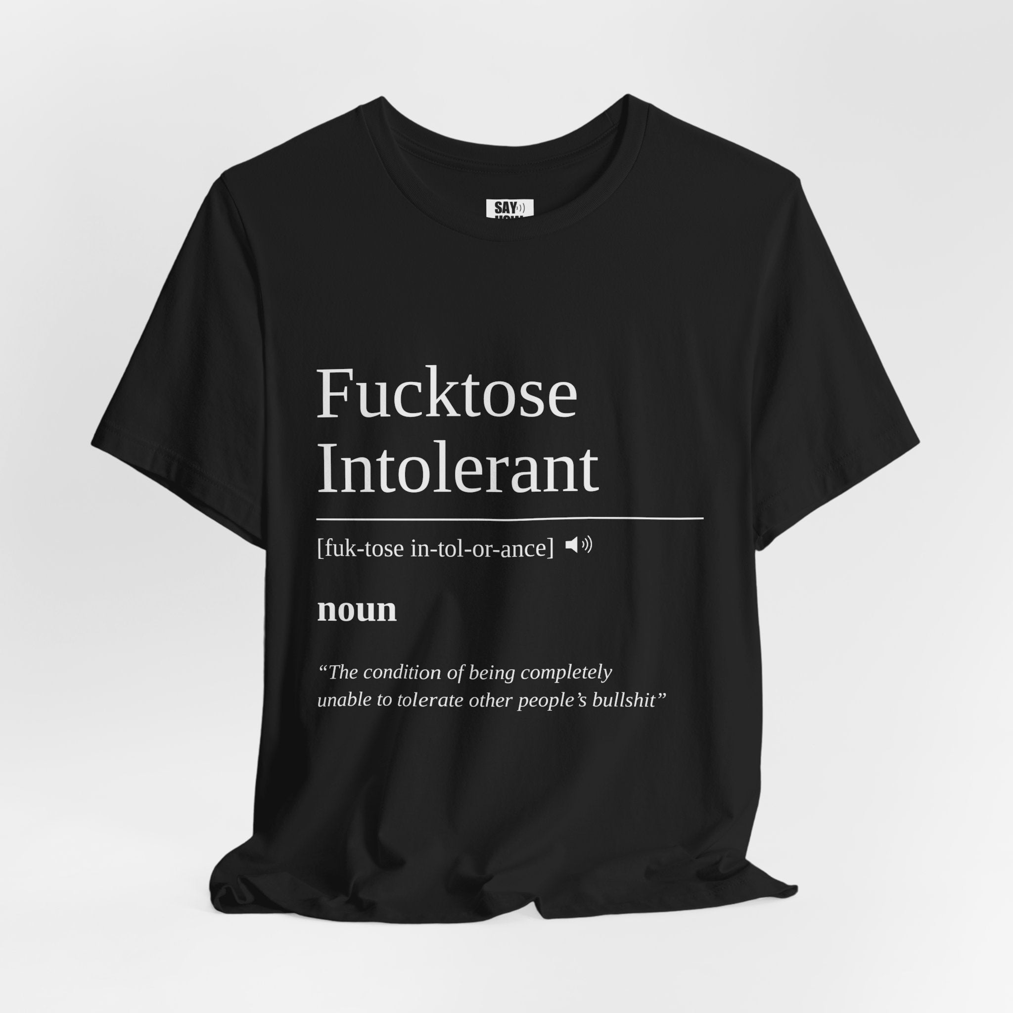 Fucktose Intolerant T-Shirt