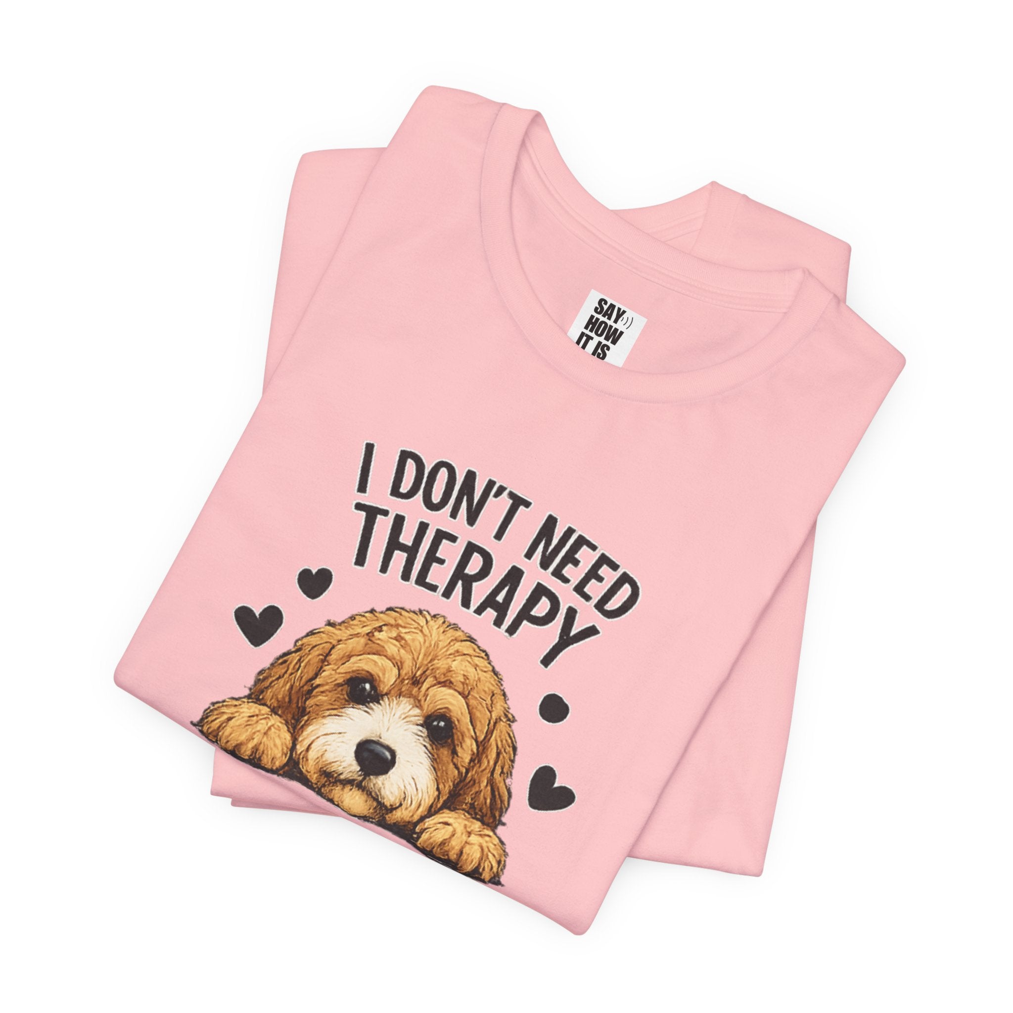 Cockapoo T‑Shirt — "I Don't Need Therapy, I Just Need My Cockapoo"