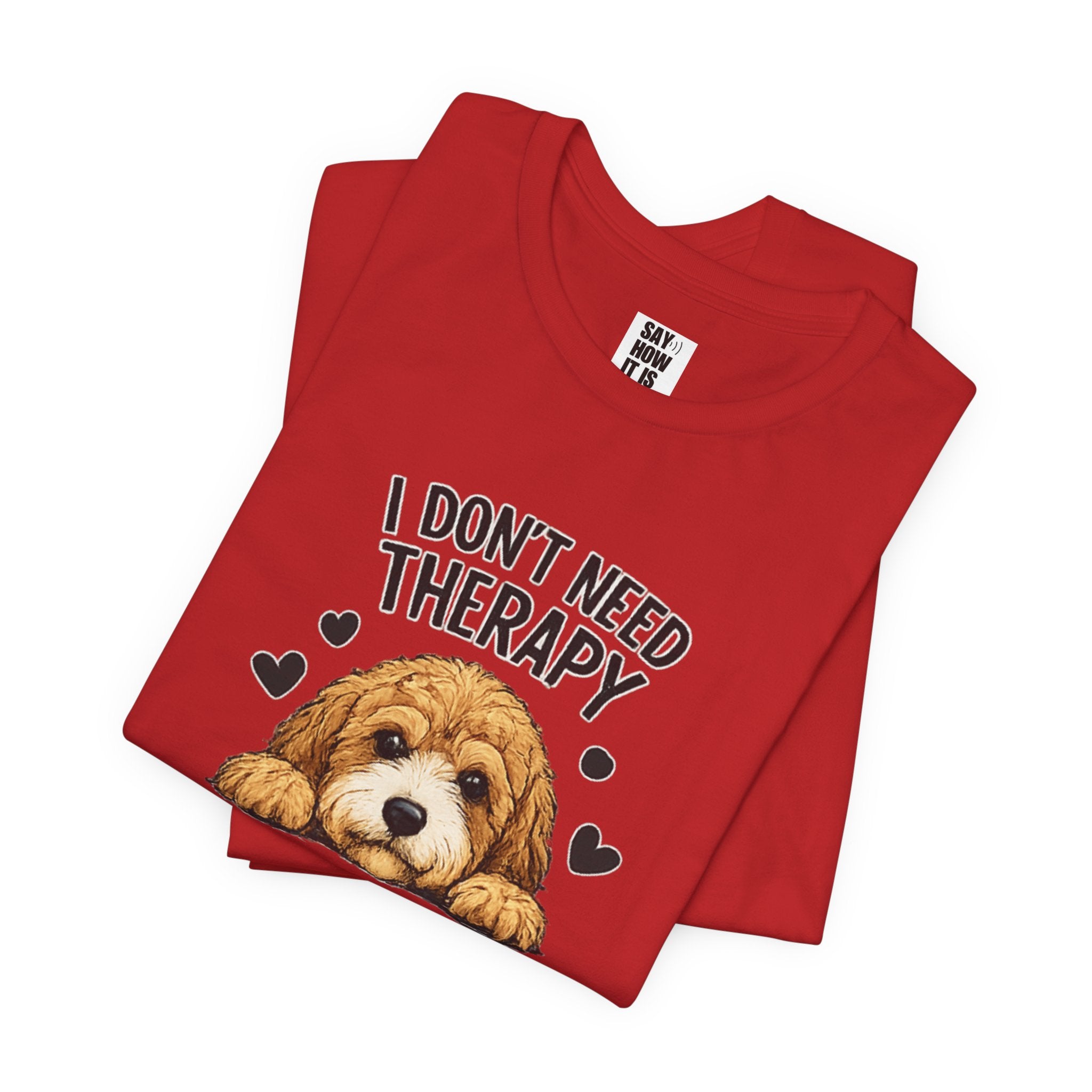 Cockapoo T‑Shirt — "I Don't Need Therapy, I Just Need My Cockapoo"