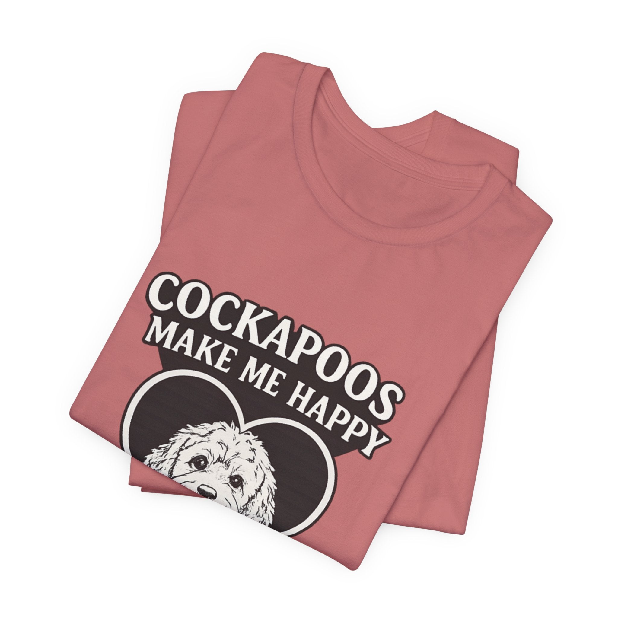 Cockapoo T‑Shirt — "Cockapoos Make Me Happy, You Not So Much" Cute Dog Lover Tee