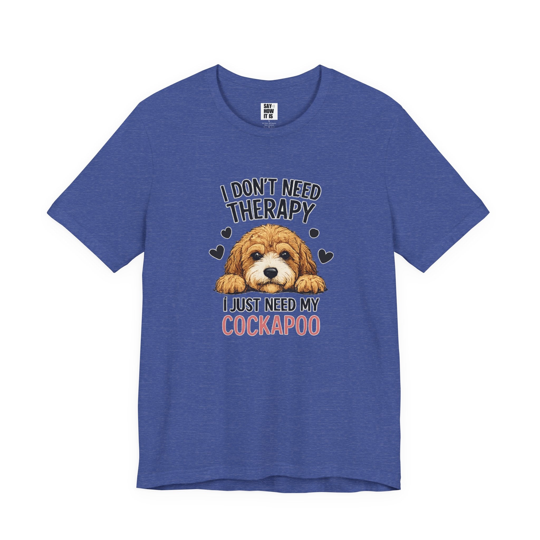 Cockapoo T‑Shirt — "I Don't Need Therapy, I Just Need My Cockapoo"