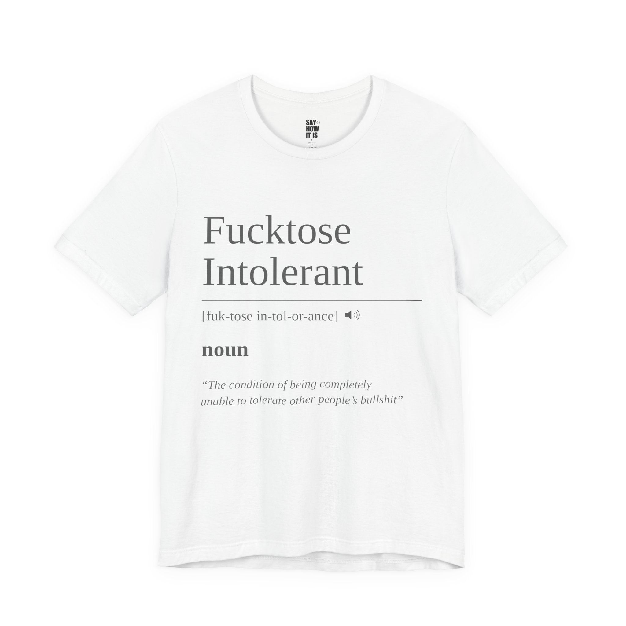 Fucktose Intolerant T-Shirt