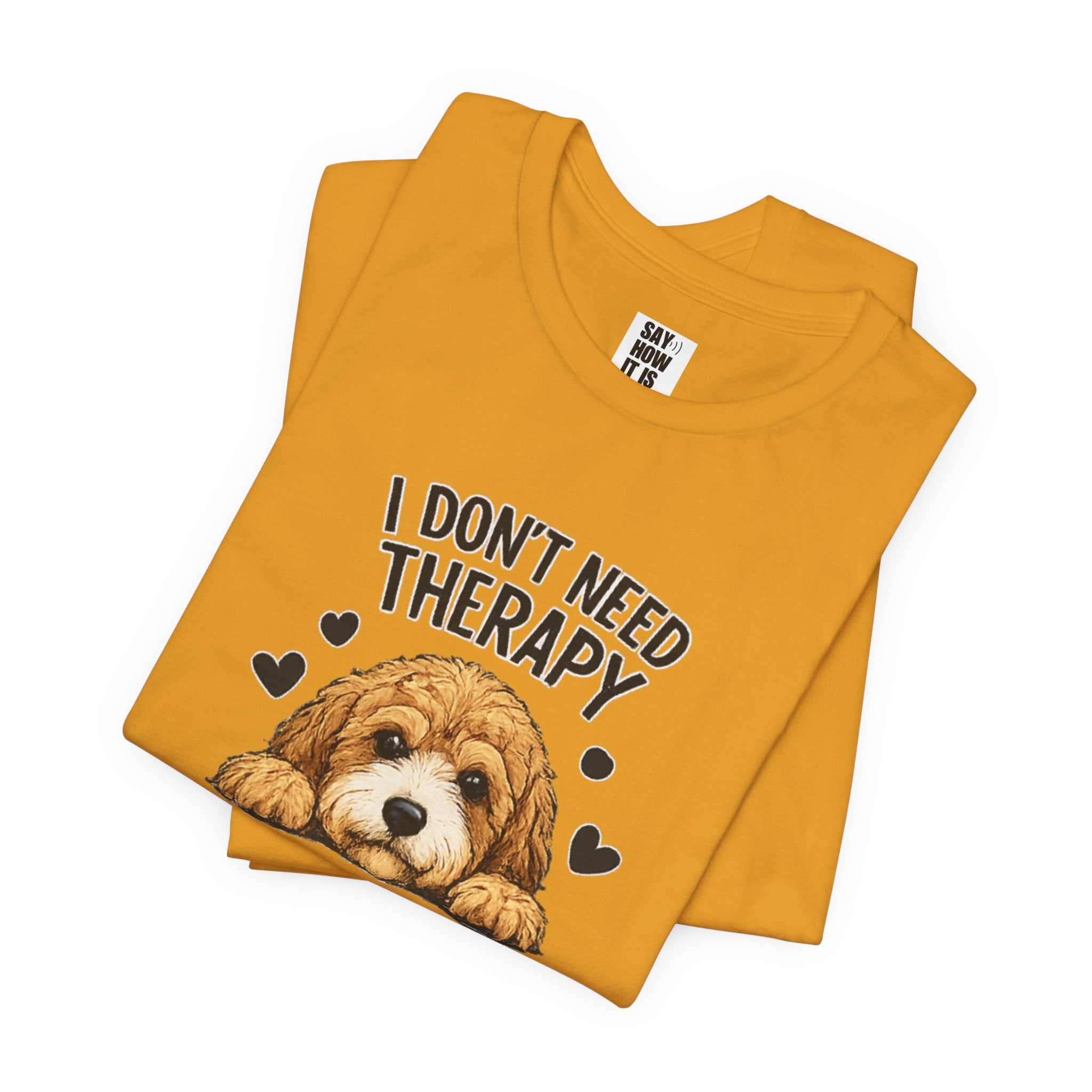 Cockapoo T‑Shirt — "I Don't Need Therapy, I Just Need My Cockapoo"