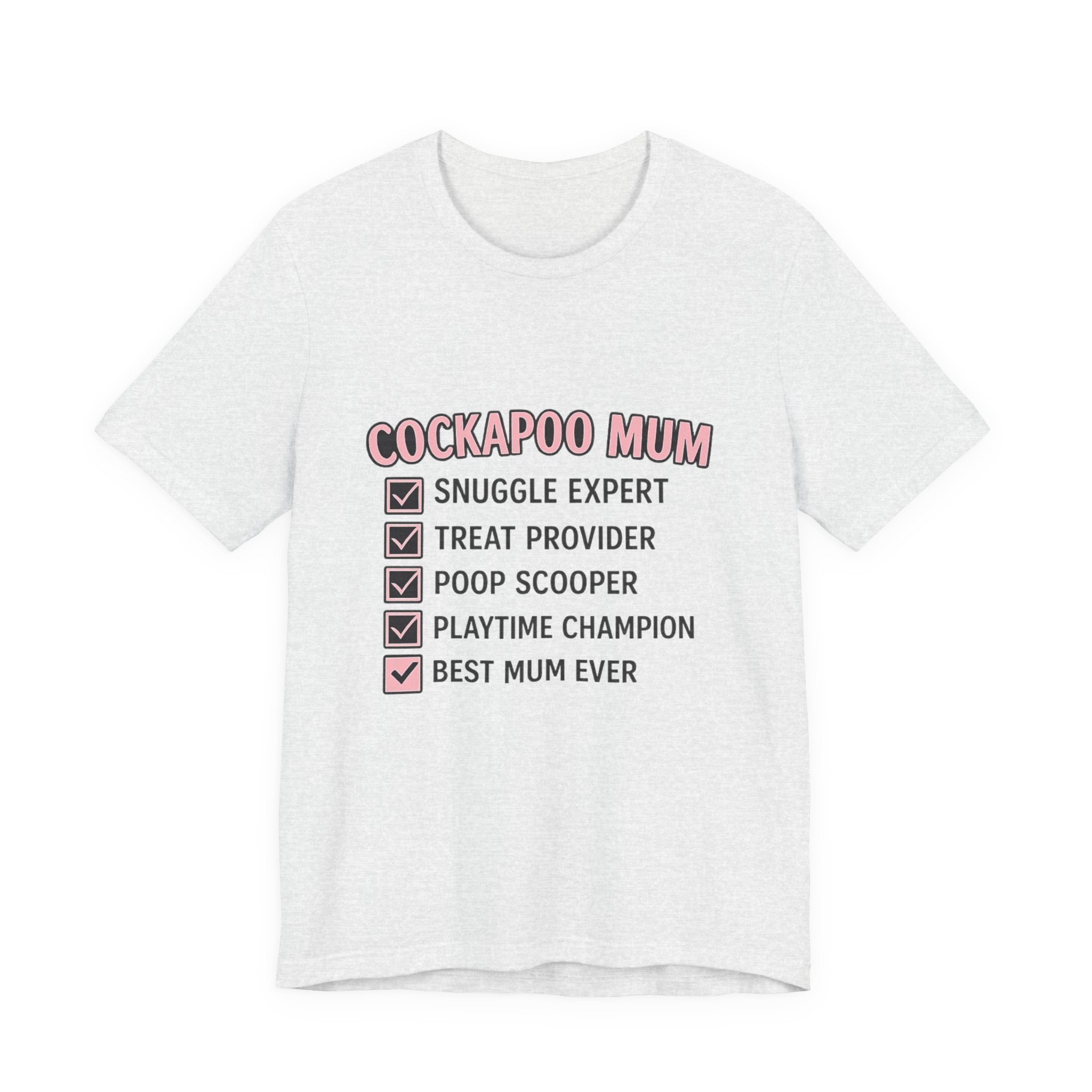 Cockapoo Mum T‑Shirt — "Cockapoo Mum" Checklist Tee (Snuggle Expert, Treat Provider, Best Mum Ever)