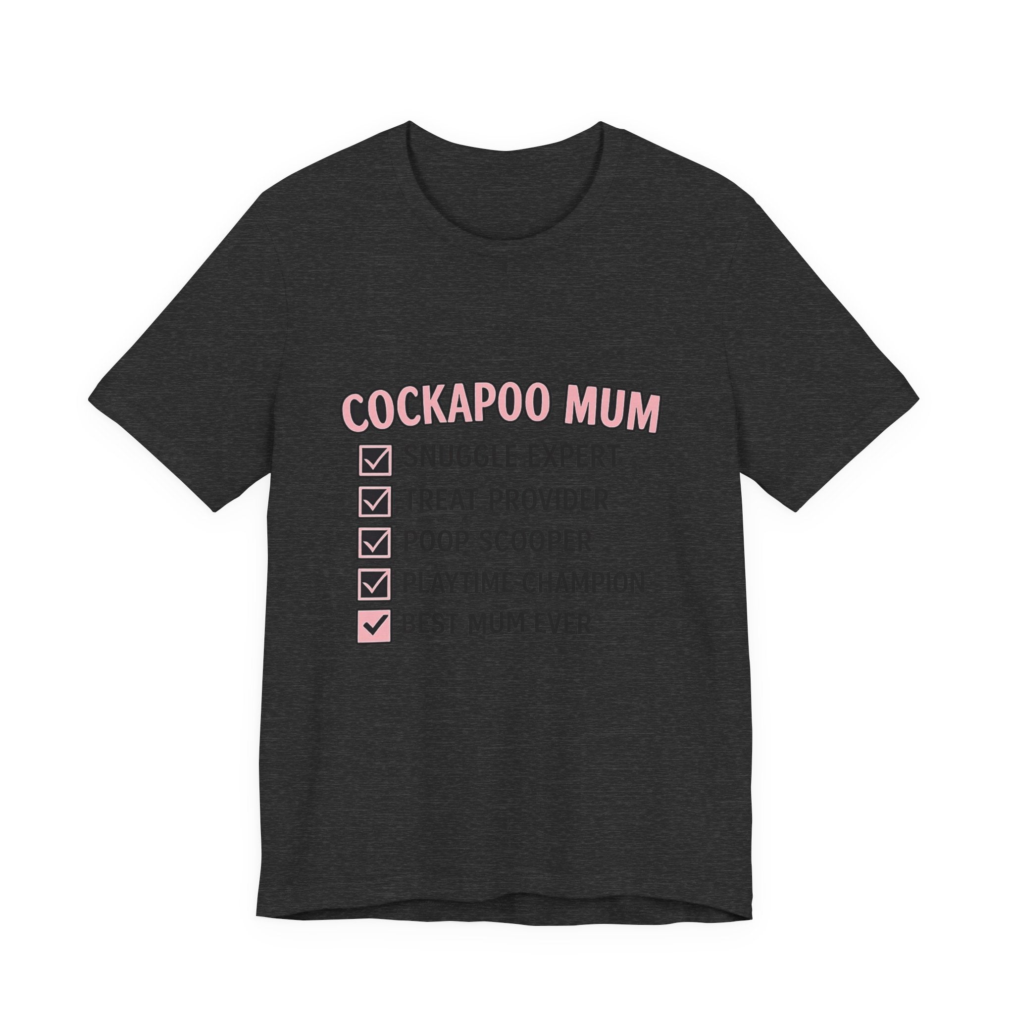 Cockapoo Mum T‑Shirt — "Cockapoo Mum" Checklist Tee (Snuggle Expert, Treat Provider, Best Mum Ever)