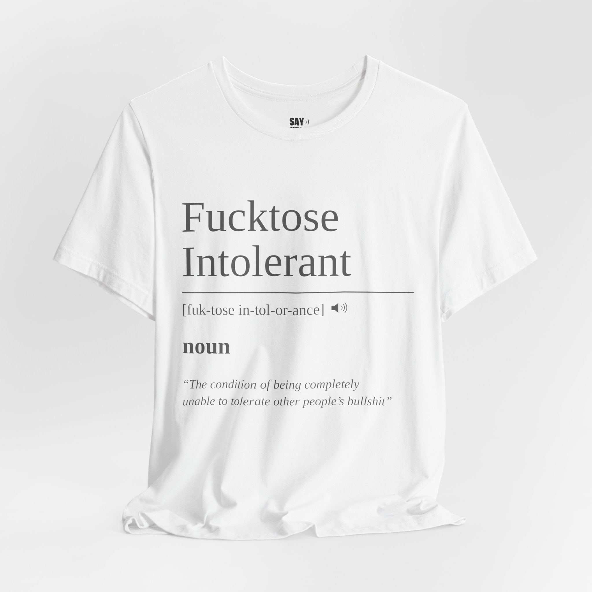 Fucktose Intolerant T-Shirt
