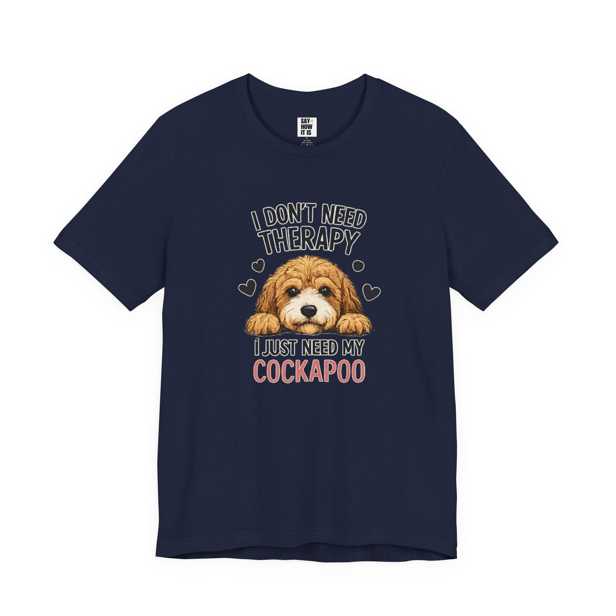 Cockapoo T‑Shirt — "I Don't Need Therapy, I Just Need My Cockapoo"