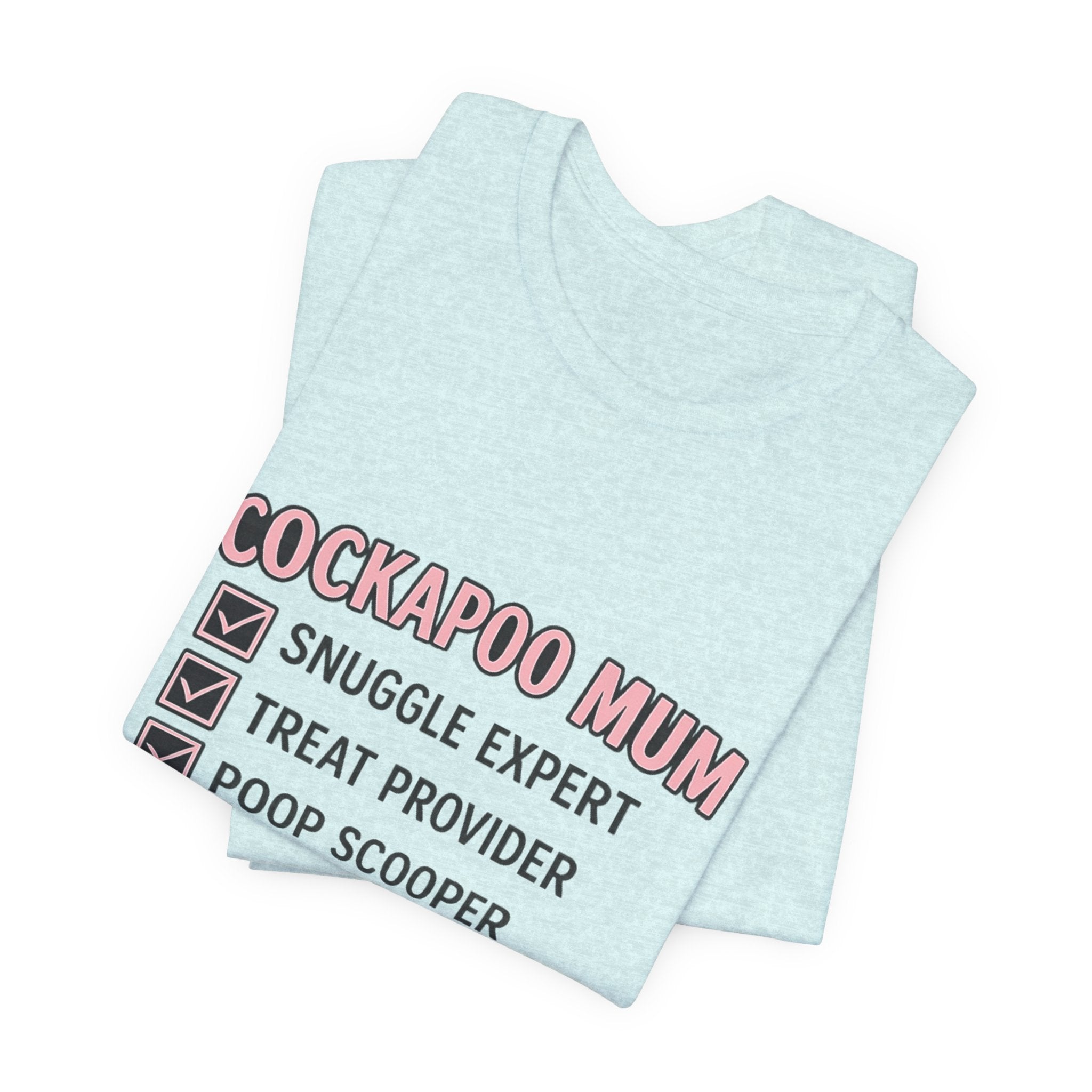 Cockapoo Mum T‑Shirt — "Cockapoo Mum" Checklist Tee (Snuggle Expert, Treat Provider, Best Mum Ever)