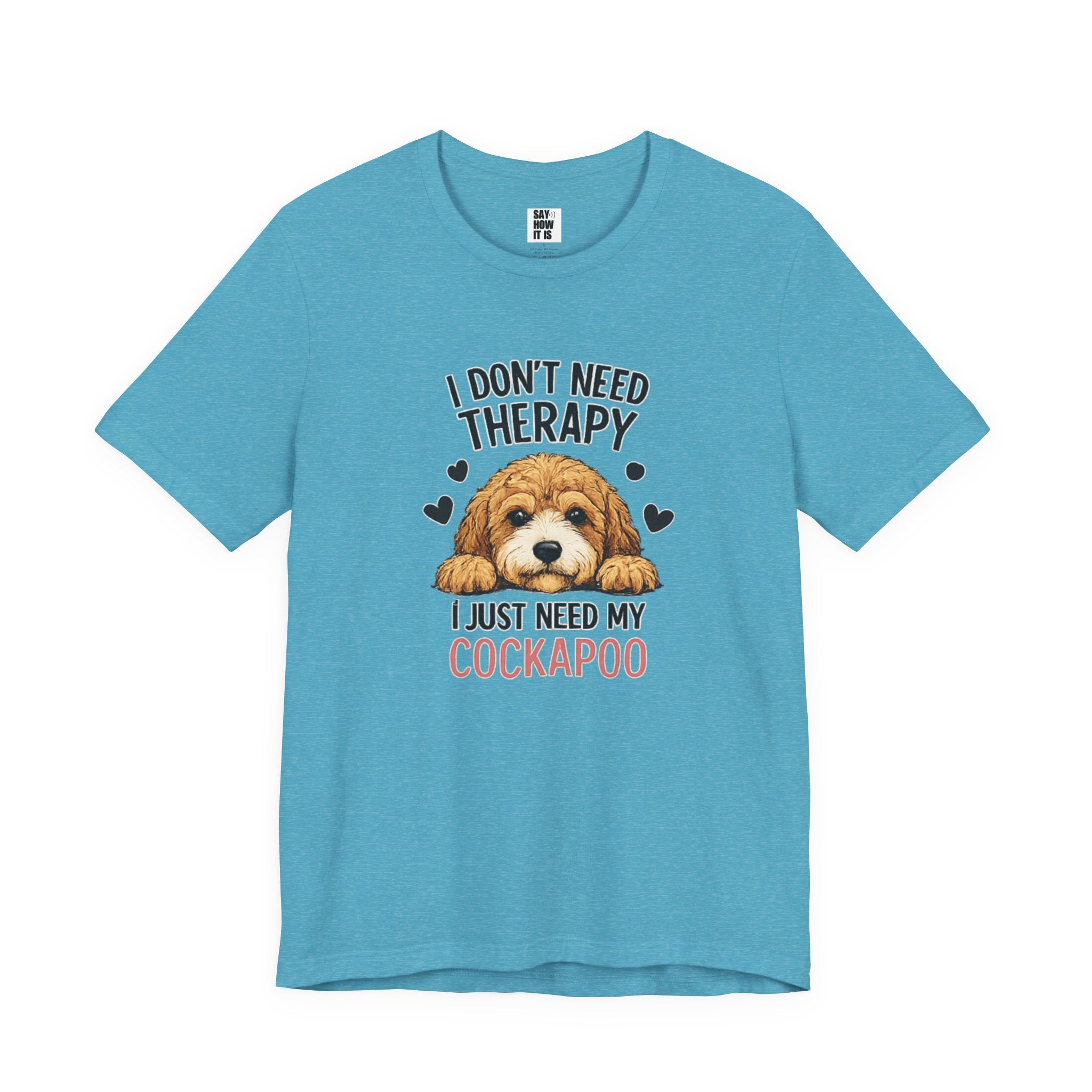 Cockapoo T‑Shirt — "I Don't Need Therapy, I Just Need My Cockapoo"