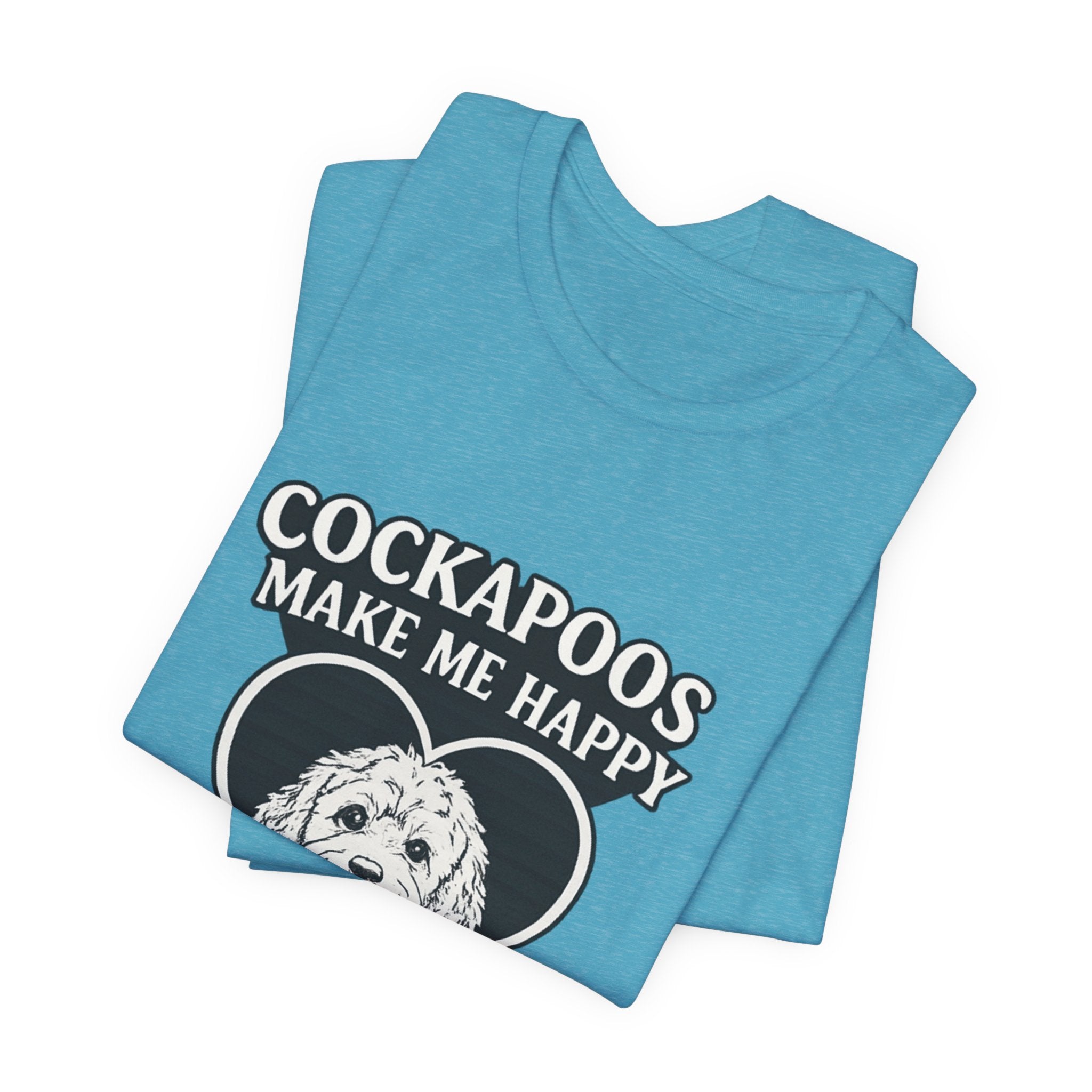 Cockapoo T‑Shirt — "Cockapoos Make Me Happy, You Not So Much" Cute Dog Lover Tee