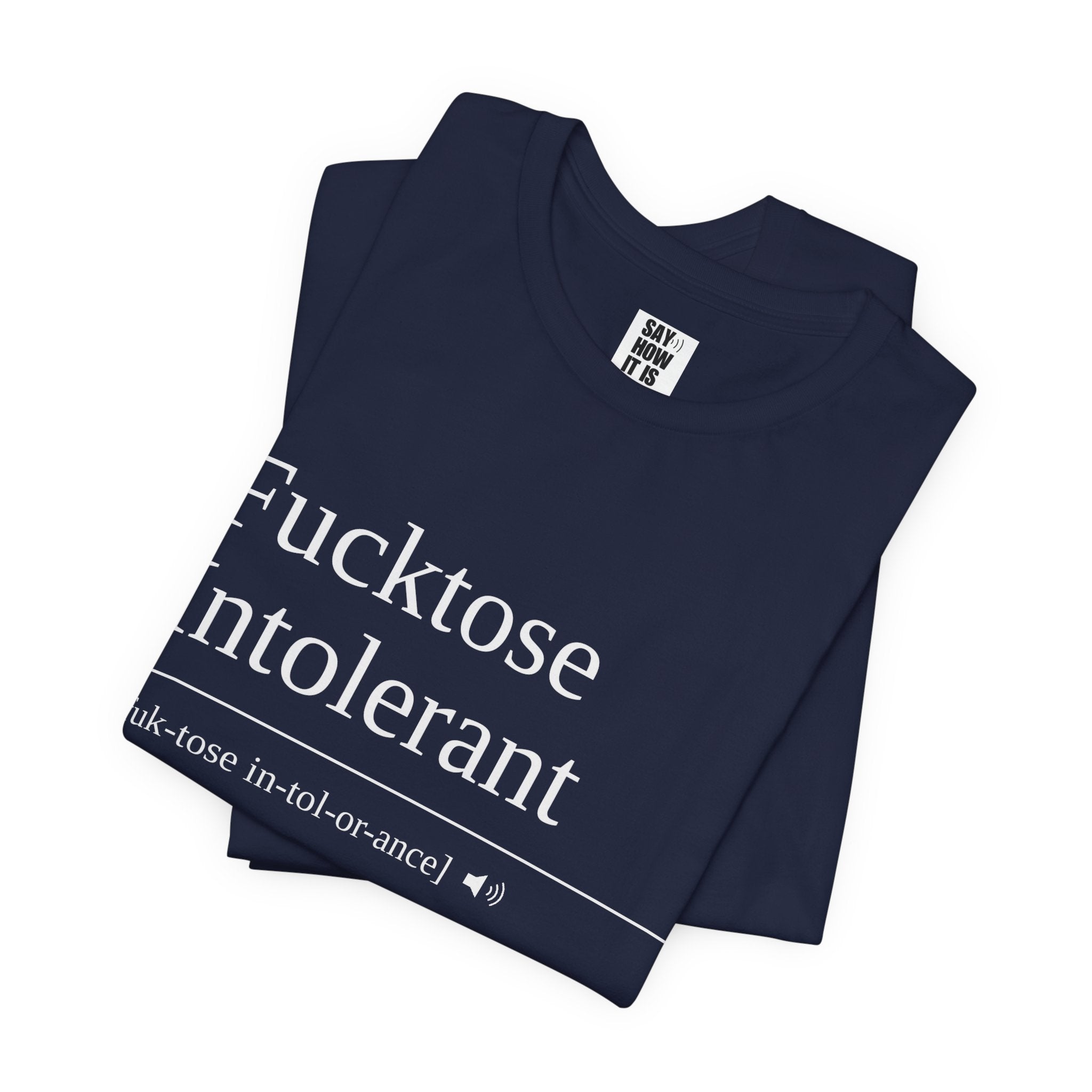 Fucktose Intolerant T-Shirt