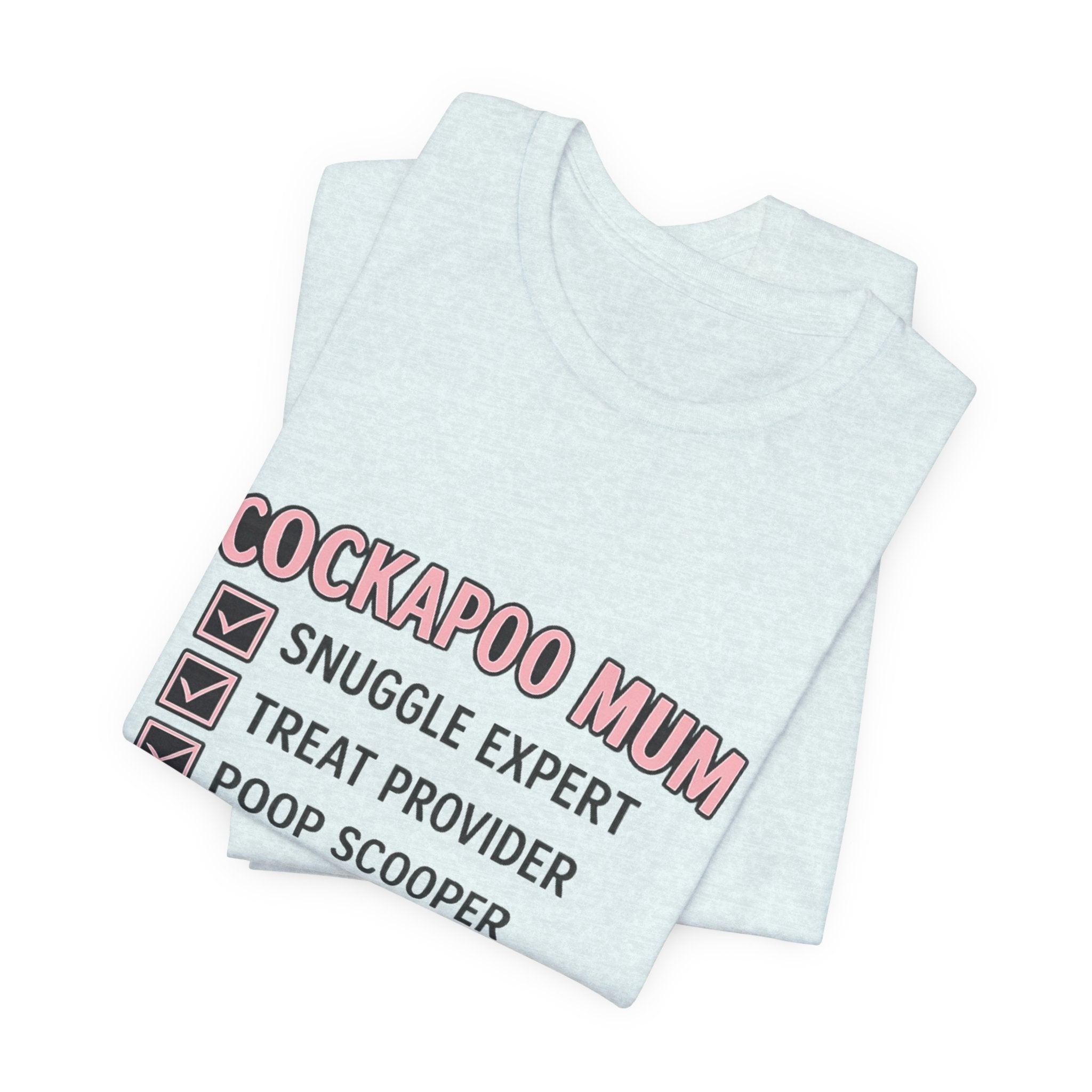 Cockapoo Mum T‑Shirt — "Cockapoo Mum" Checklist Tee (Snuggle Expert, Treat Provider, Best Mum Ever)