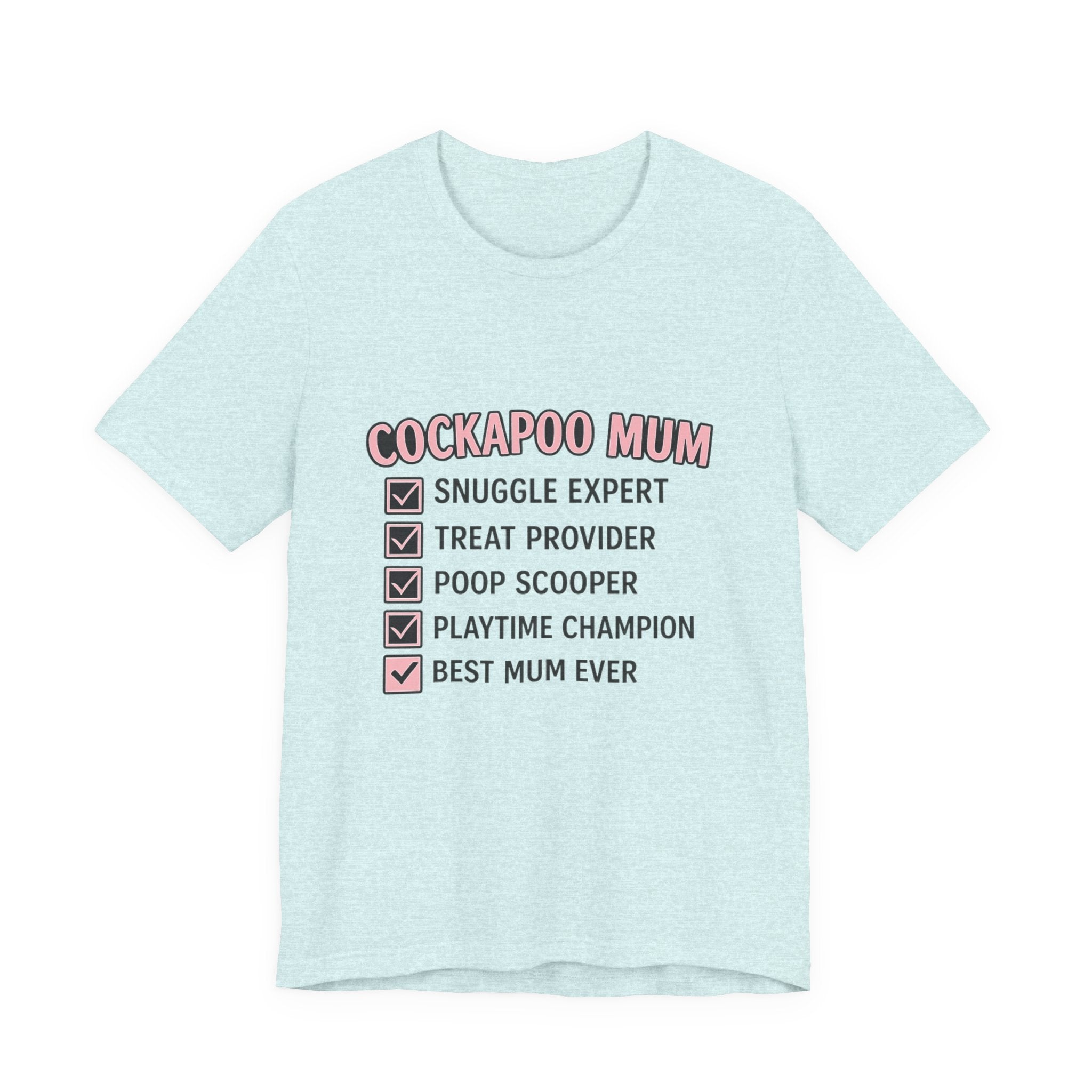 Cockapoo Mum T‑Shirt — "Cockapoo Mum" Checklist Tee (Snuggle Expert, Treat Provider, Best Mum Ever)