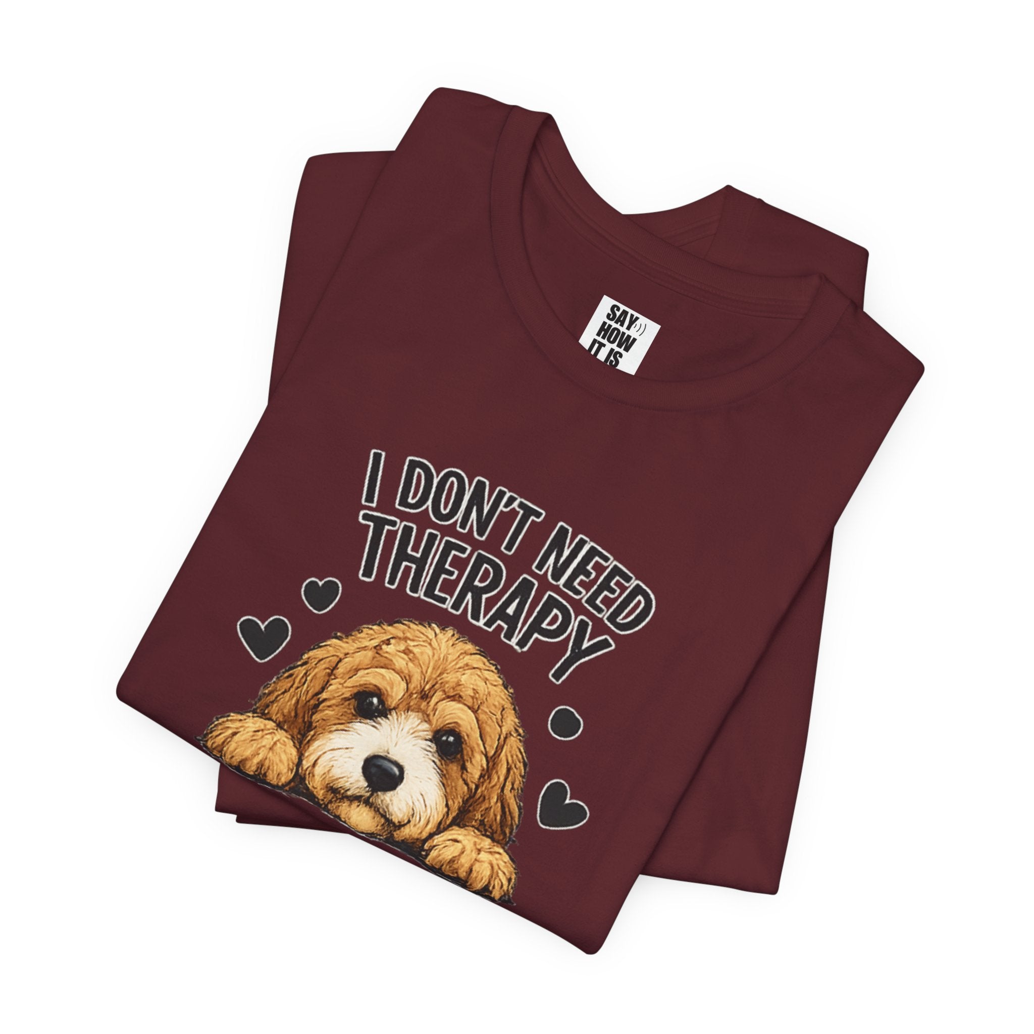 Cockapoo T‑Shirt — "I Don't Need Therapy, I Just Need My Cockapoo"