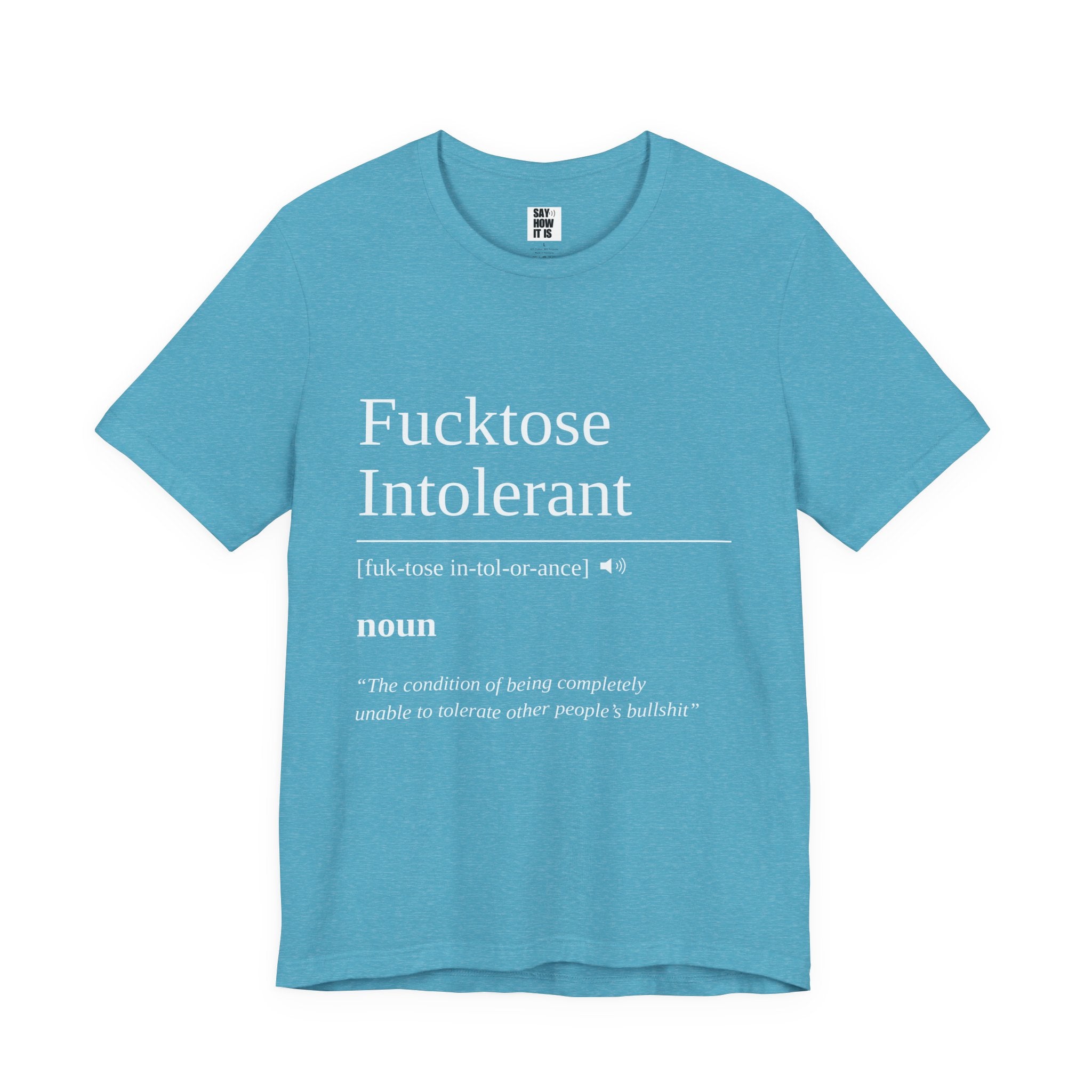 Fucktose Intolerant T-Shirt