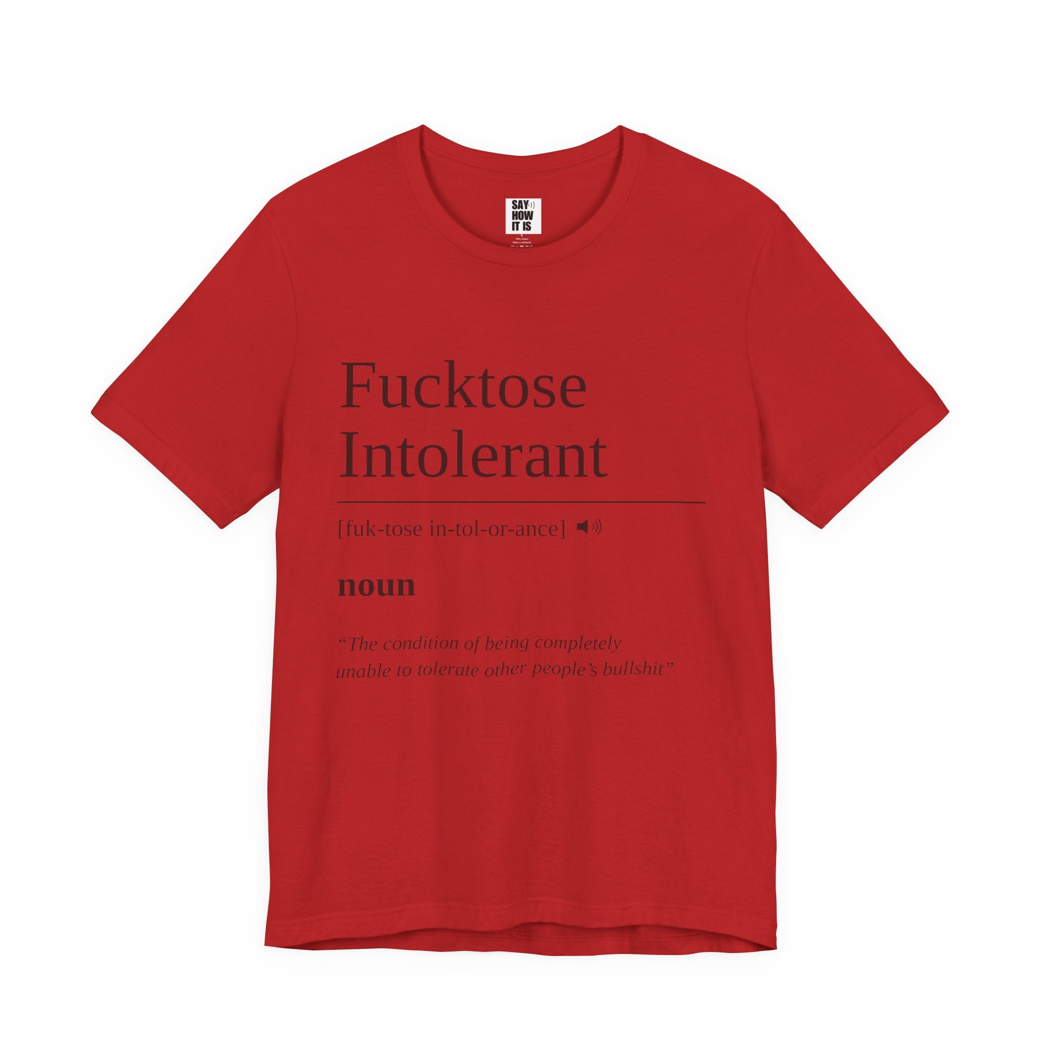 Fucktose Intolerant T-Shirt