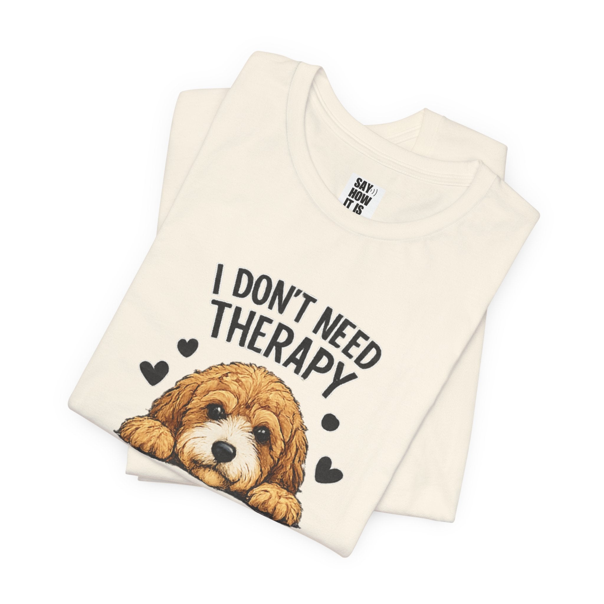 Cockapoo T‑Shirt — "I Don't Need Therapy, I Just Need My Cockapoo"