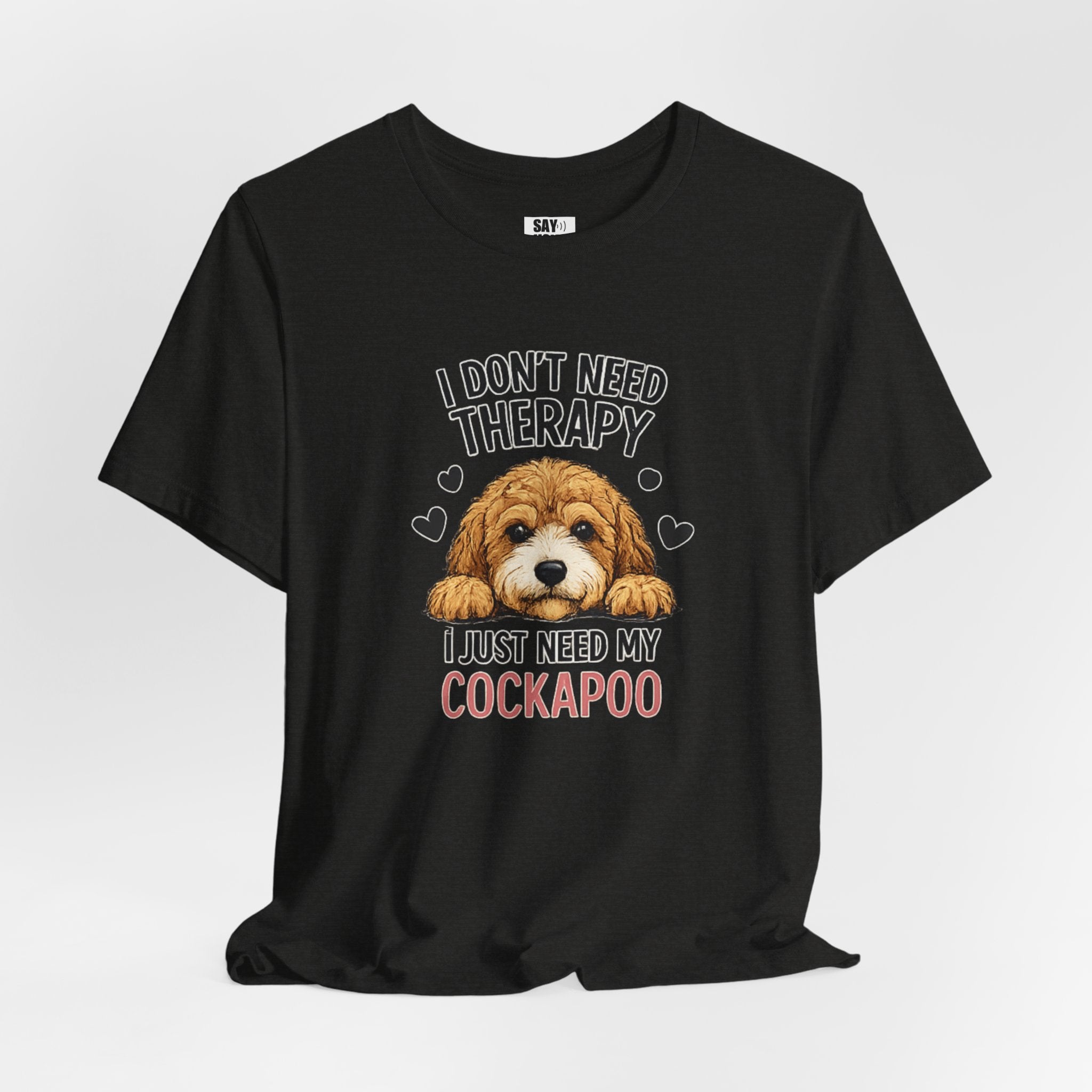 Cockapoo T‑Shirt — "I Don't Need Therapy, I Just Need My Cockapoo"