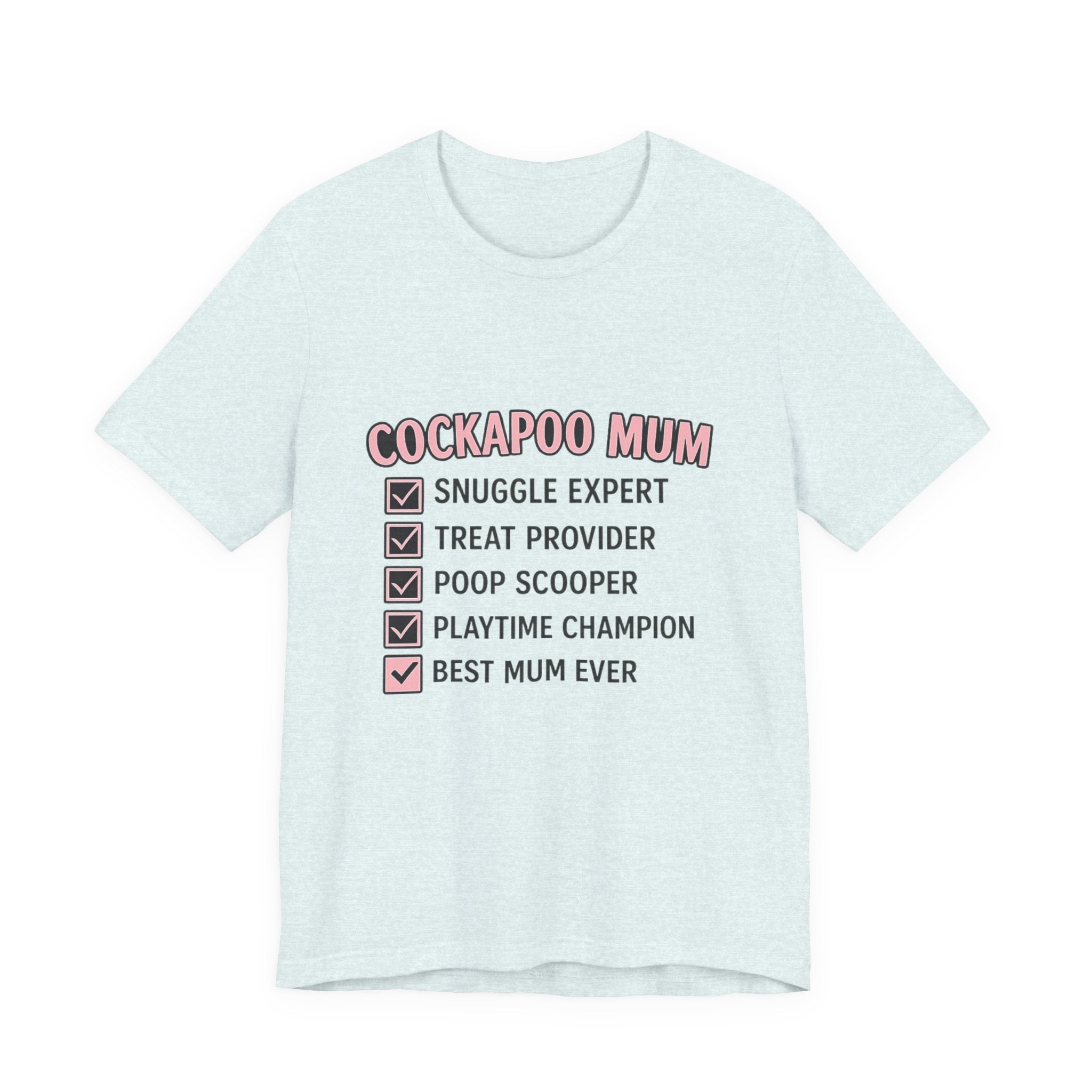 Cockapoo Mum T‑Shirt — "Cockapoo Mum" Checklist Tee (Snuggle Expert, Treat Provider, Best Mum Ever)