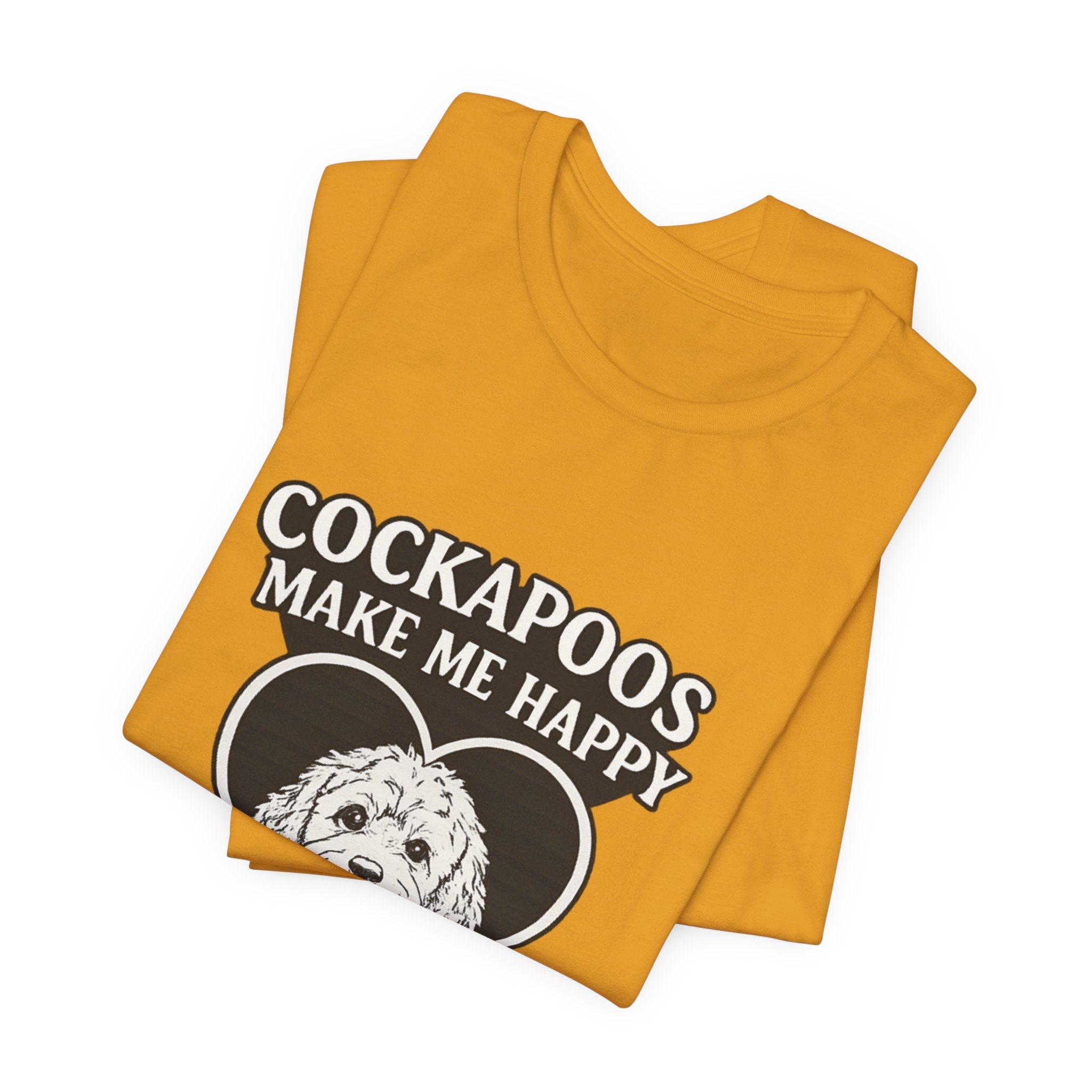 Cockapoo T‑Shirt — "Cockapoos Make Me Happy, You Not So Much" Cute Dog Lover Tee