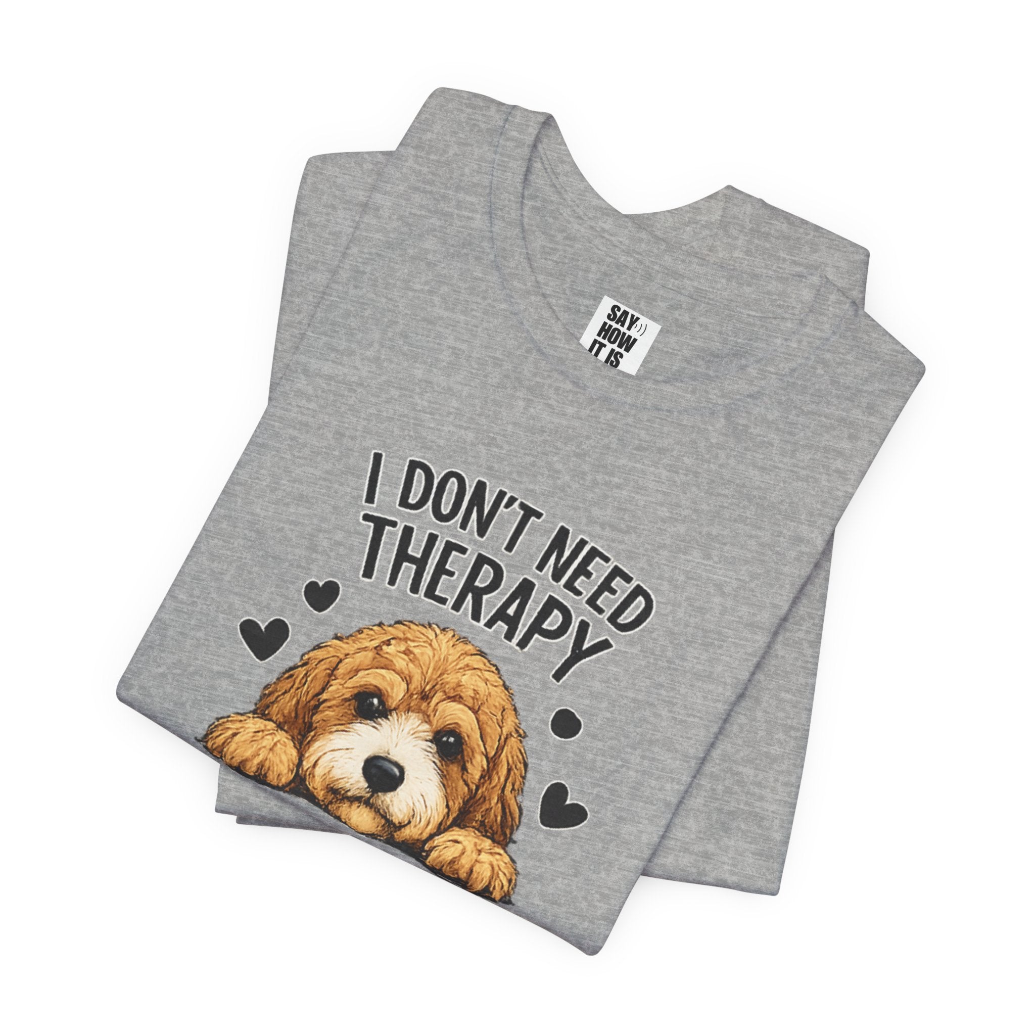 Cockapoo T‑Shirt — "I Don't Need Therapy, I Just Need My Cockapoo"