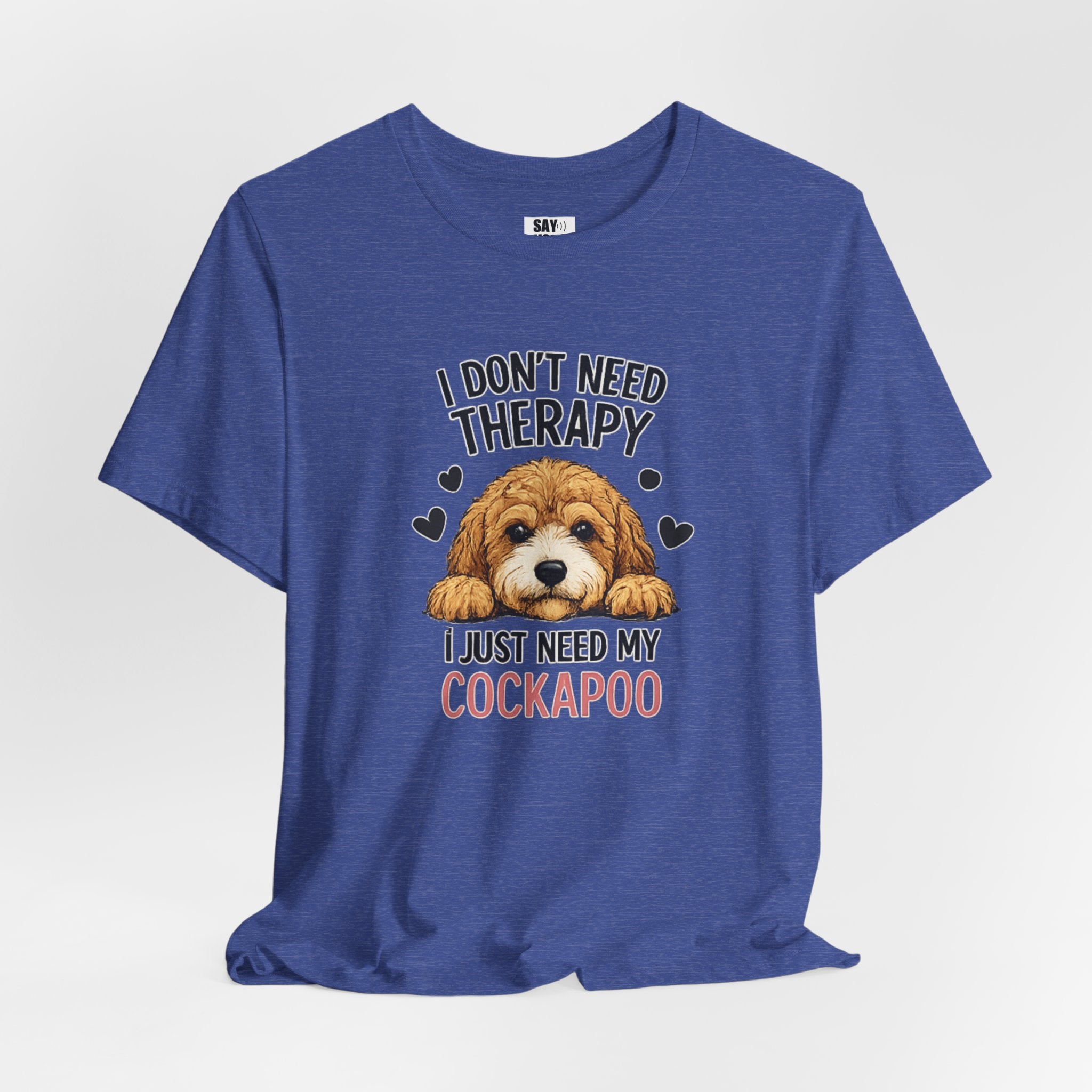 Cockapoo T‑Shirt — "I Don't Need Therapy, I Just Need My Cockapoo"