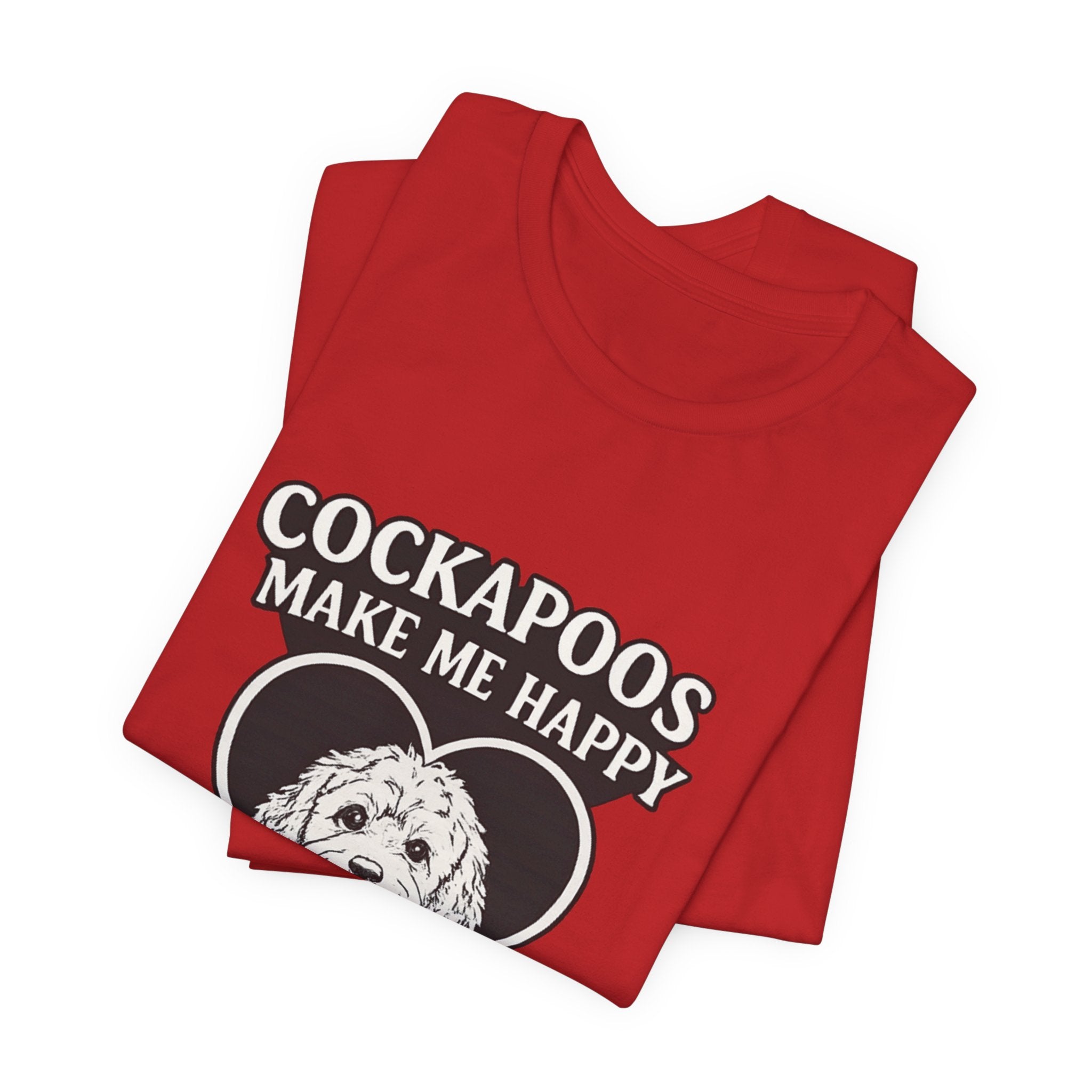 Cockapoo T‑Shirt — "Cockapoos Make Me Happy, You Not So Much" Cute Dog Lover Tee